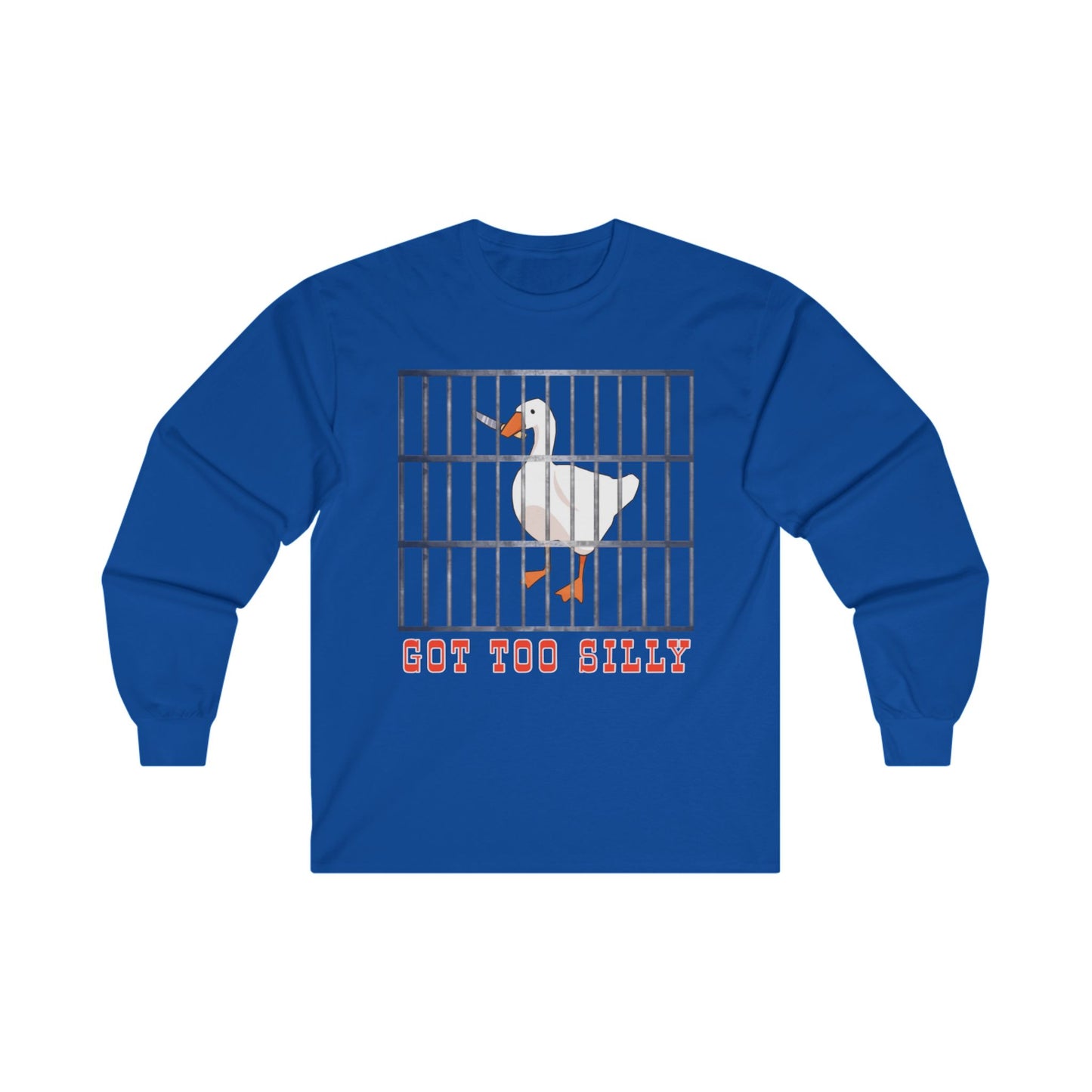 Got Too Silly Long Sleeve Tee