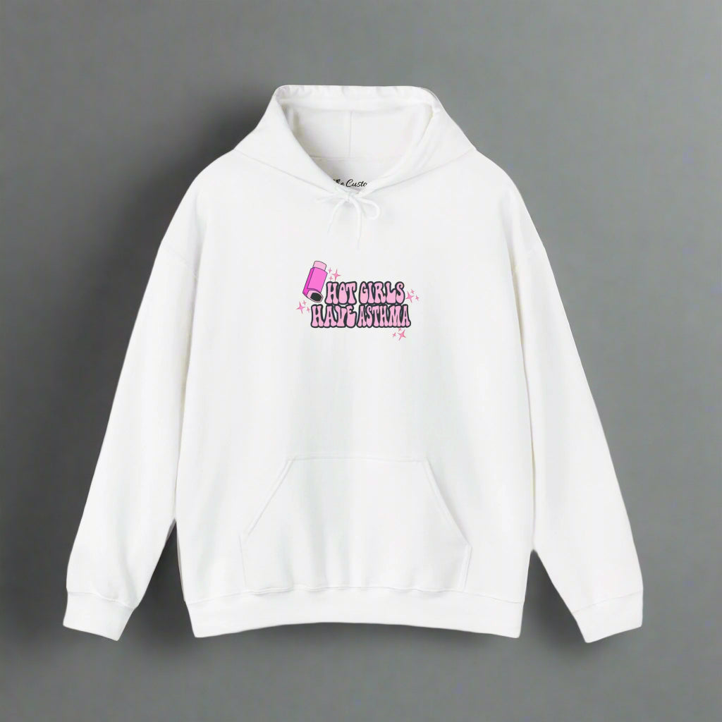 Hot Girls Have Asthma Hooded Sweatshirt
