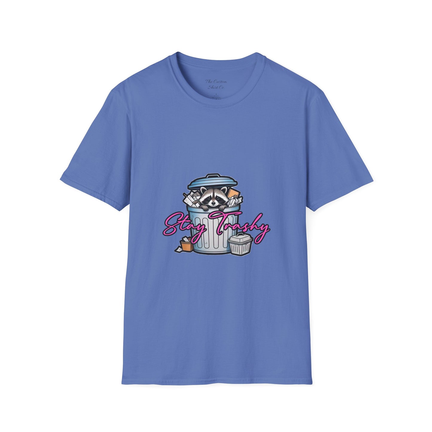 Stay Trashy T-Shirt - Cute Raccoon Design