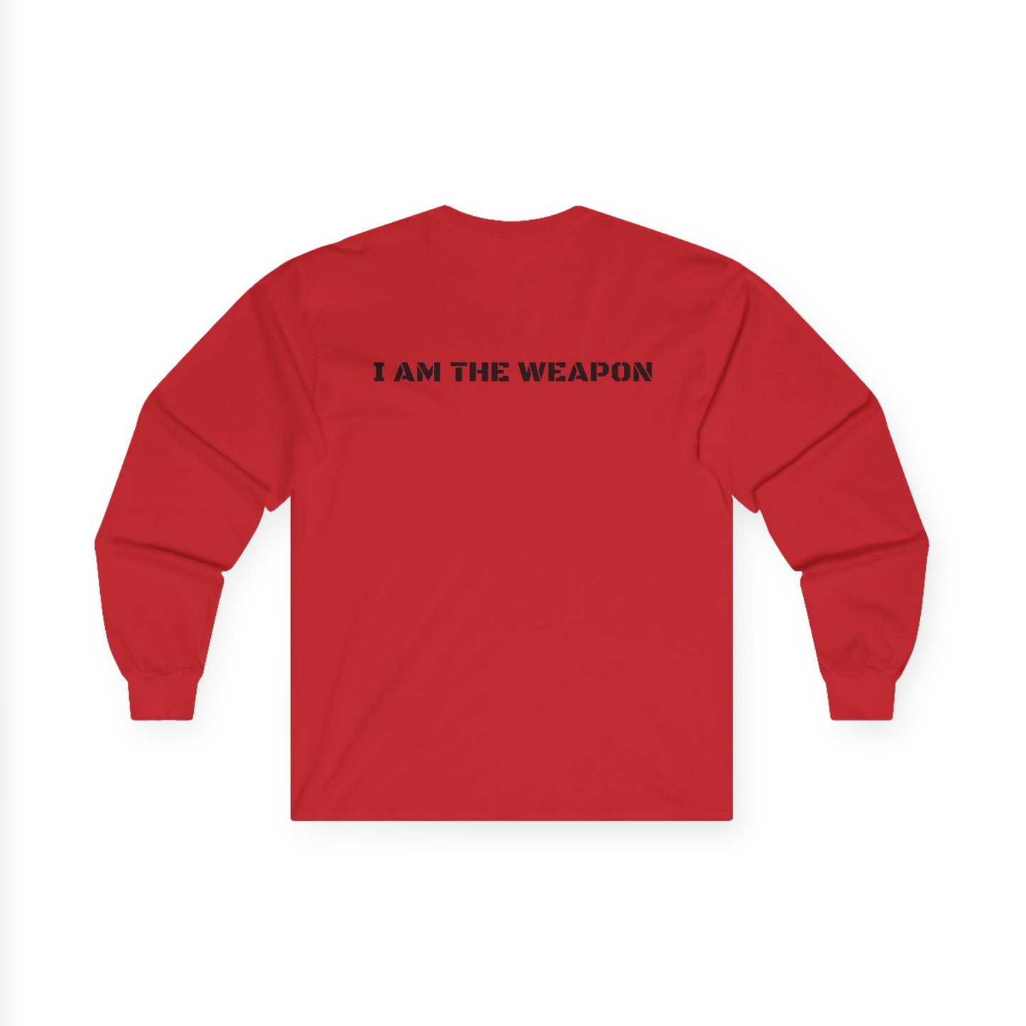 I Am The Weapon Long Sleeve Tee