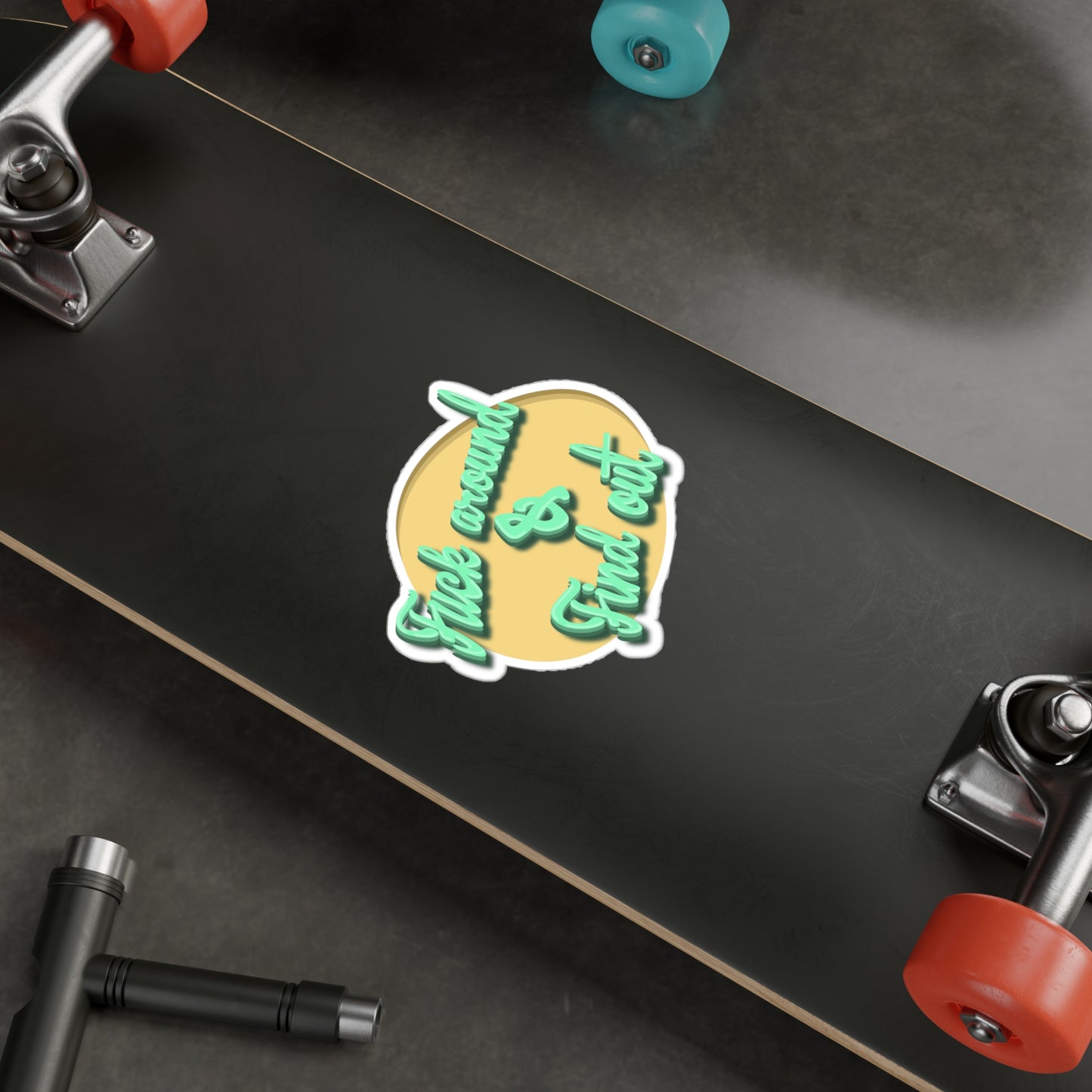 F*** Around & Find Out Kiss-Cut Vinyl Decal