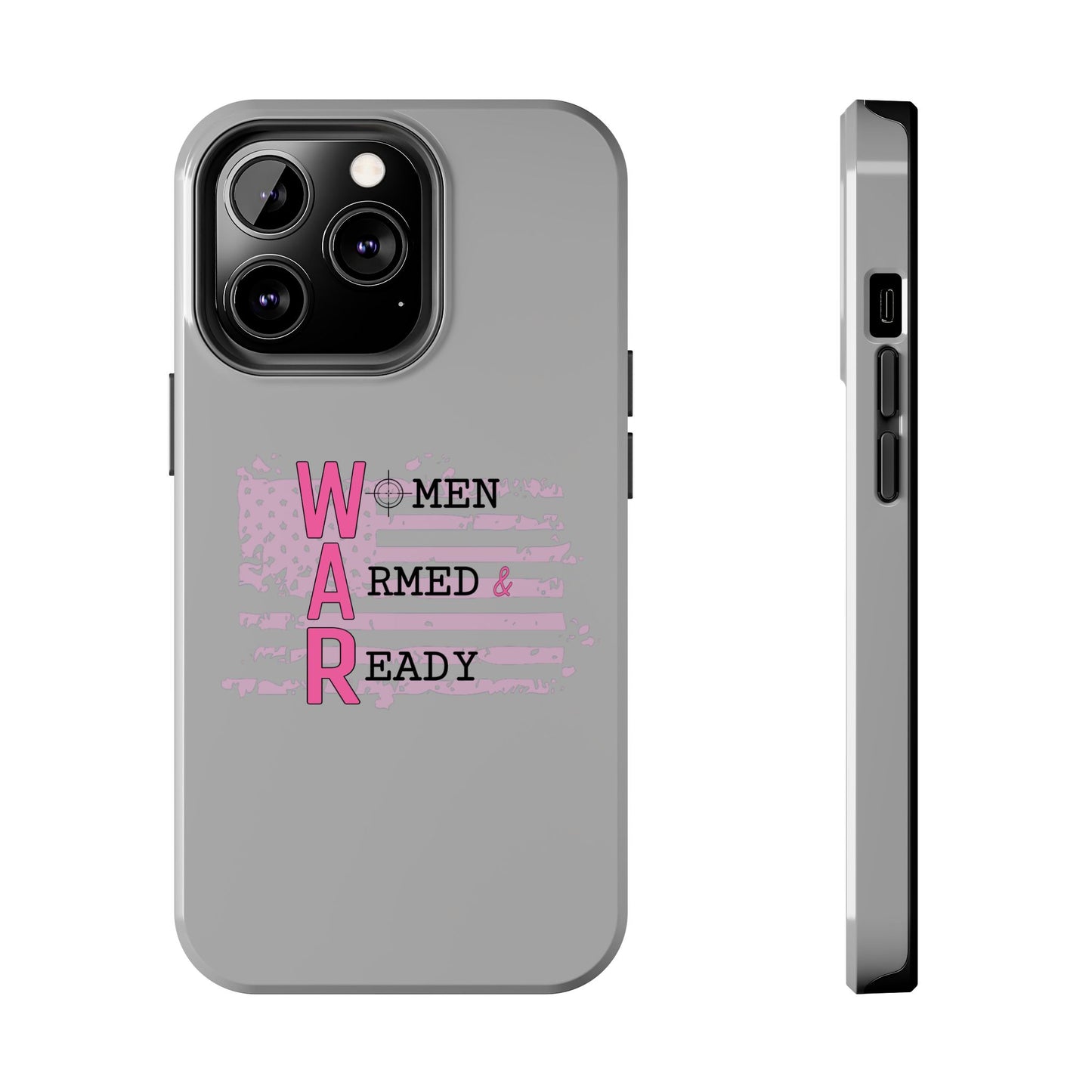Women Armed & Ready Tough Phone Cases