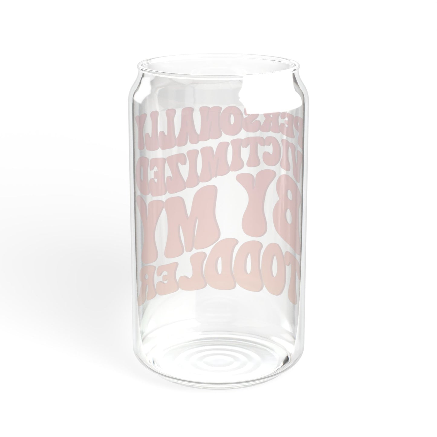 'Personally Victimized By My Toddler' Funny Sipper Glass | 16oz
