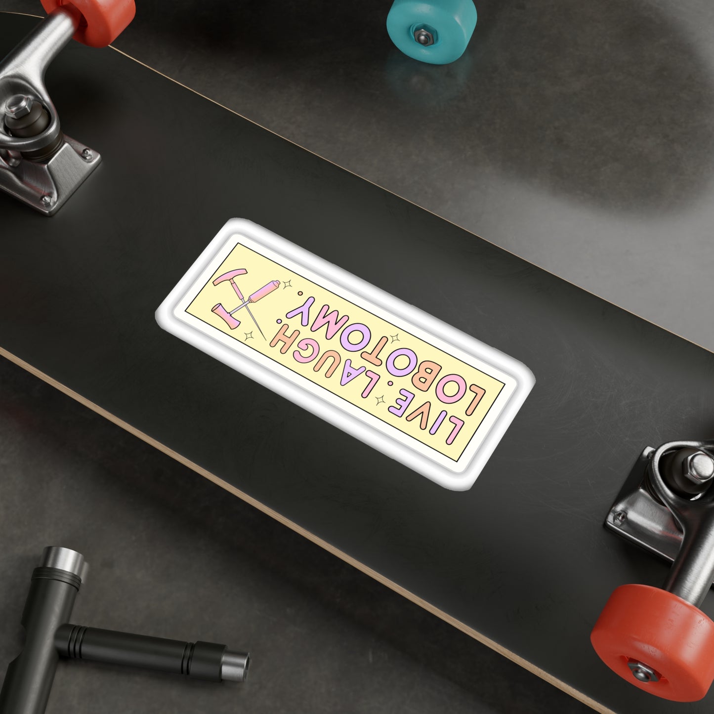 'Live Laugh Lobotomy' Vinyl Kiss-Cut Sticker