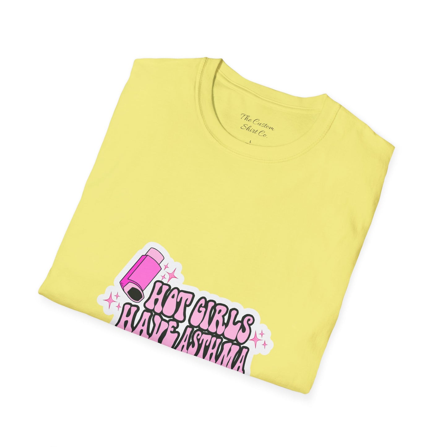 Hot Girls Have Asthma T-Shirt