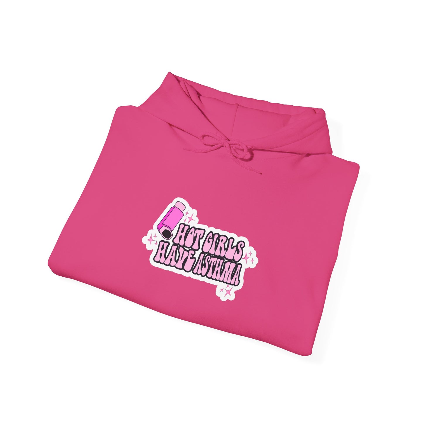 Hot Girls Have Asthma Hooded Sweatshirt
