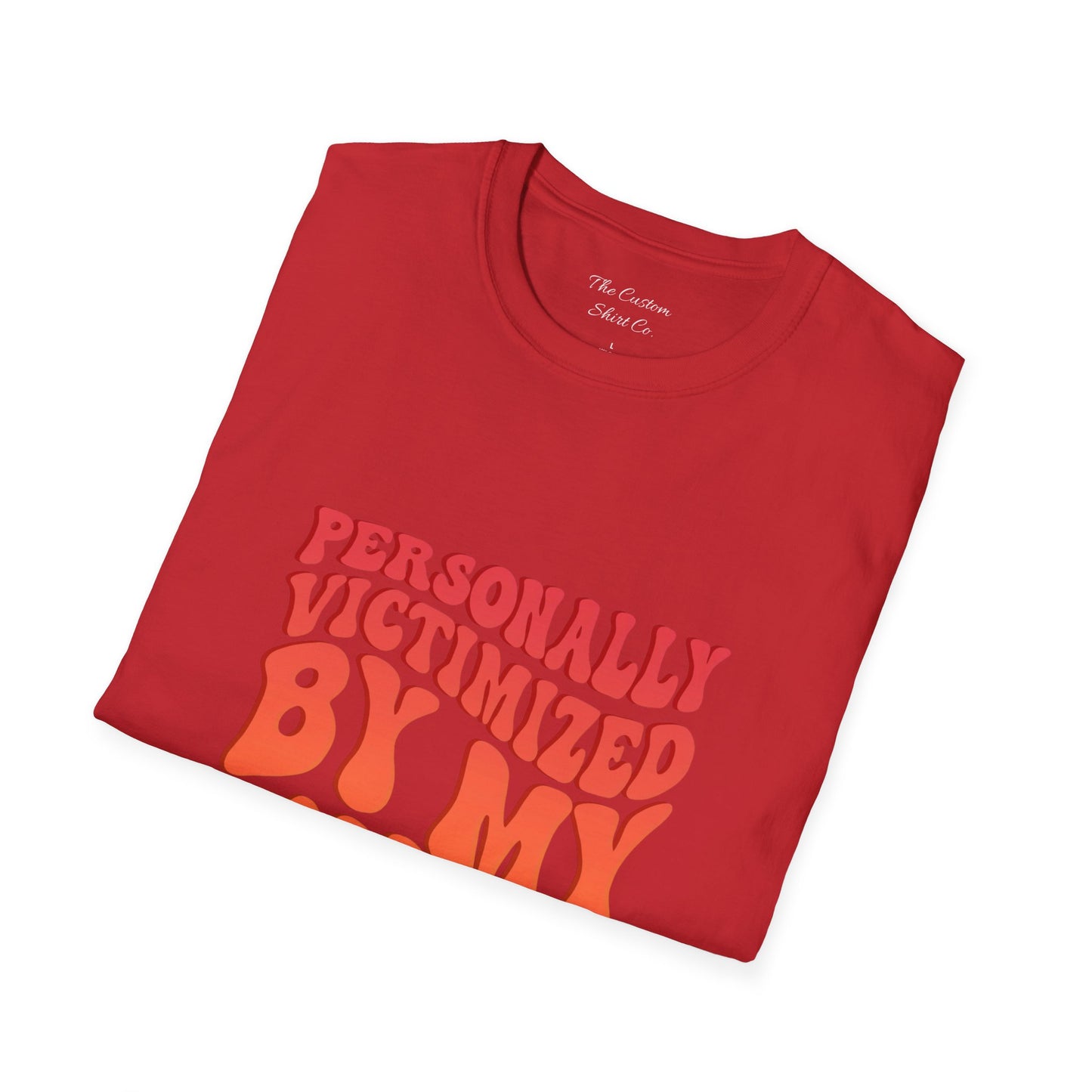 "Personally Victimized by My Toddler" - Funny Parent Shirt