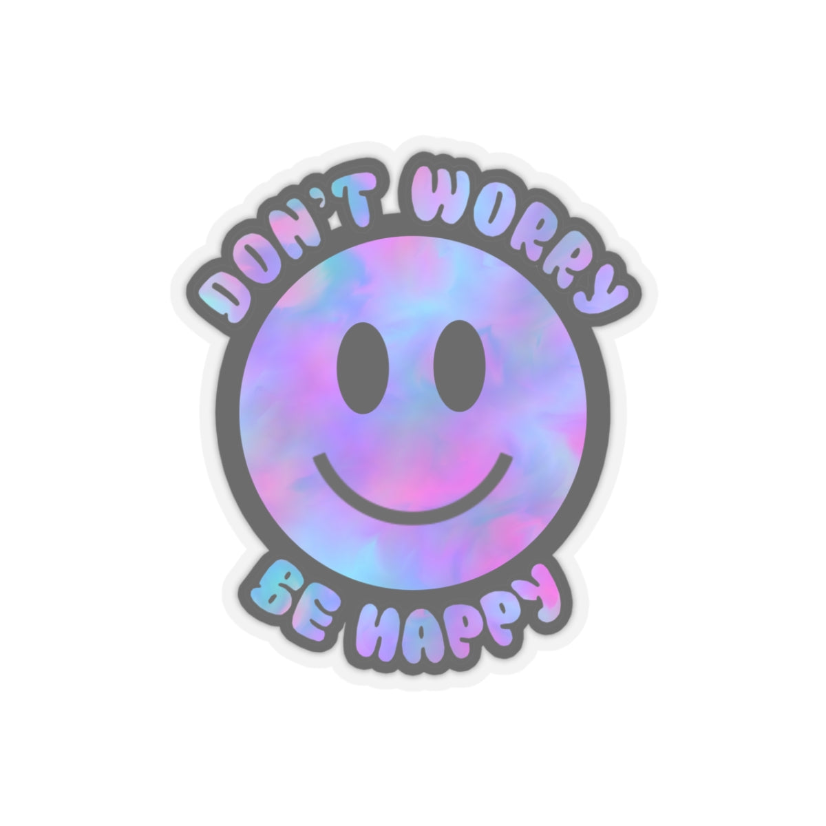Don’t Worry Be Happy Kiss-Cut Stickers | Positive Vibes Decals for Laptops & Journals