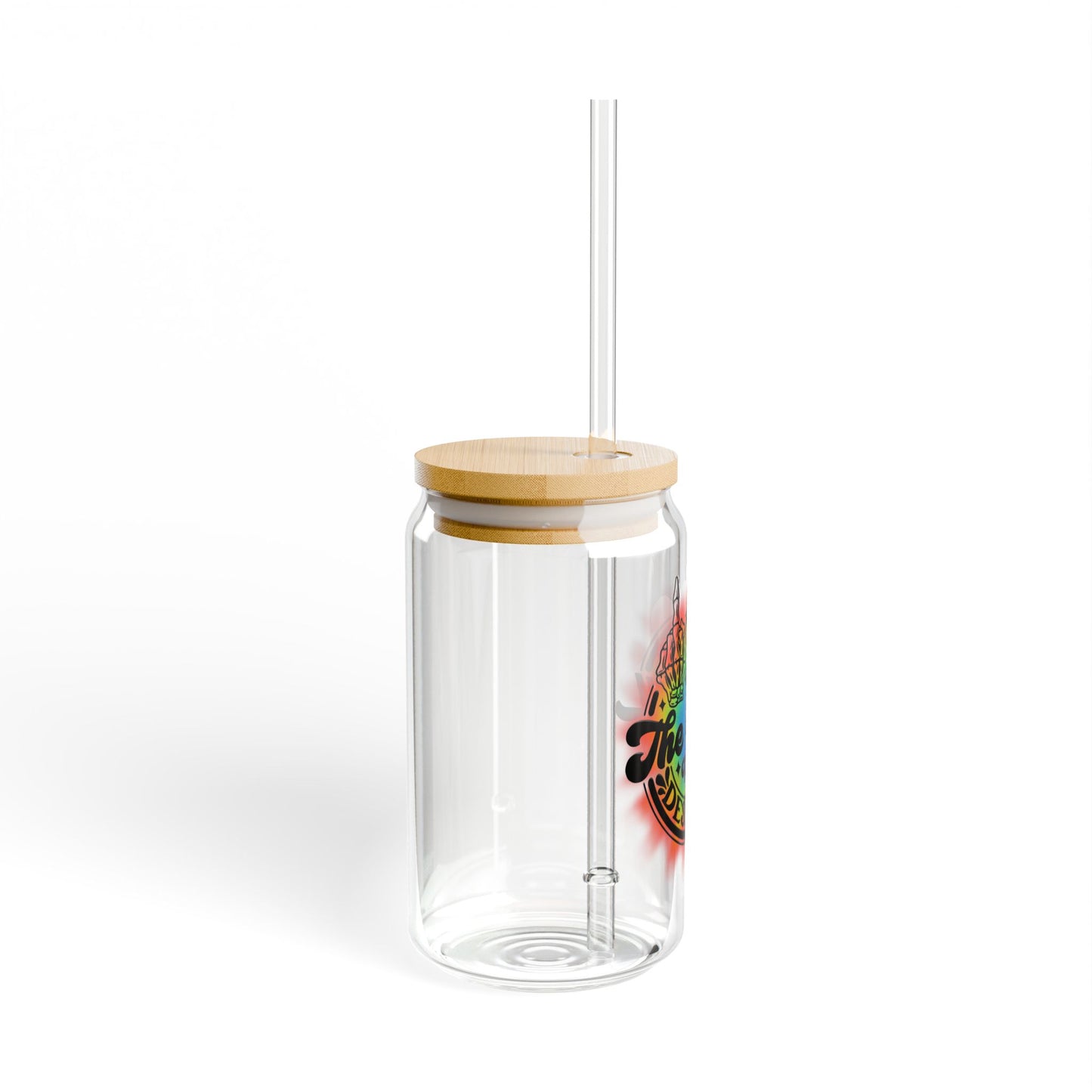 "Have The Day You Deserve" - Sipper Glass - 16oz