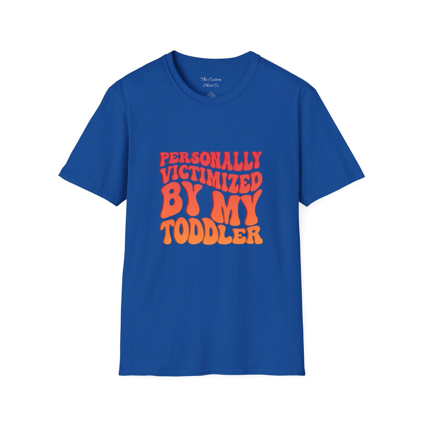 "Personally Victimized by My Toddler" - Funny Parent Shirt