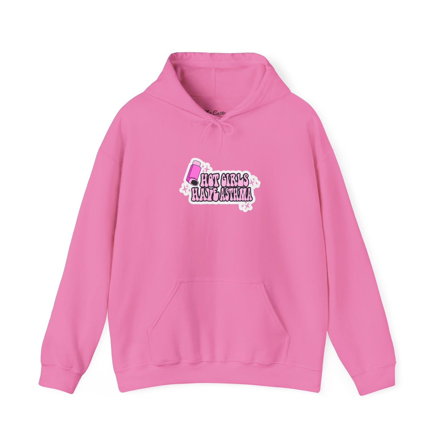 Hot Girls Have Asthma Hooded Sweatshirt