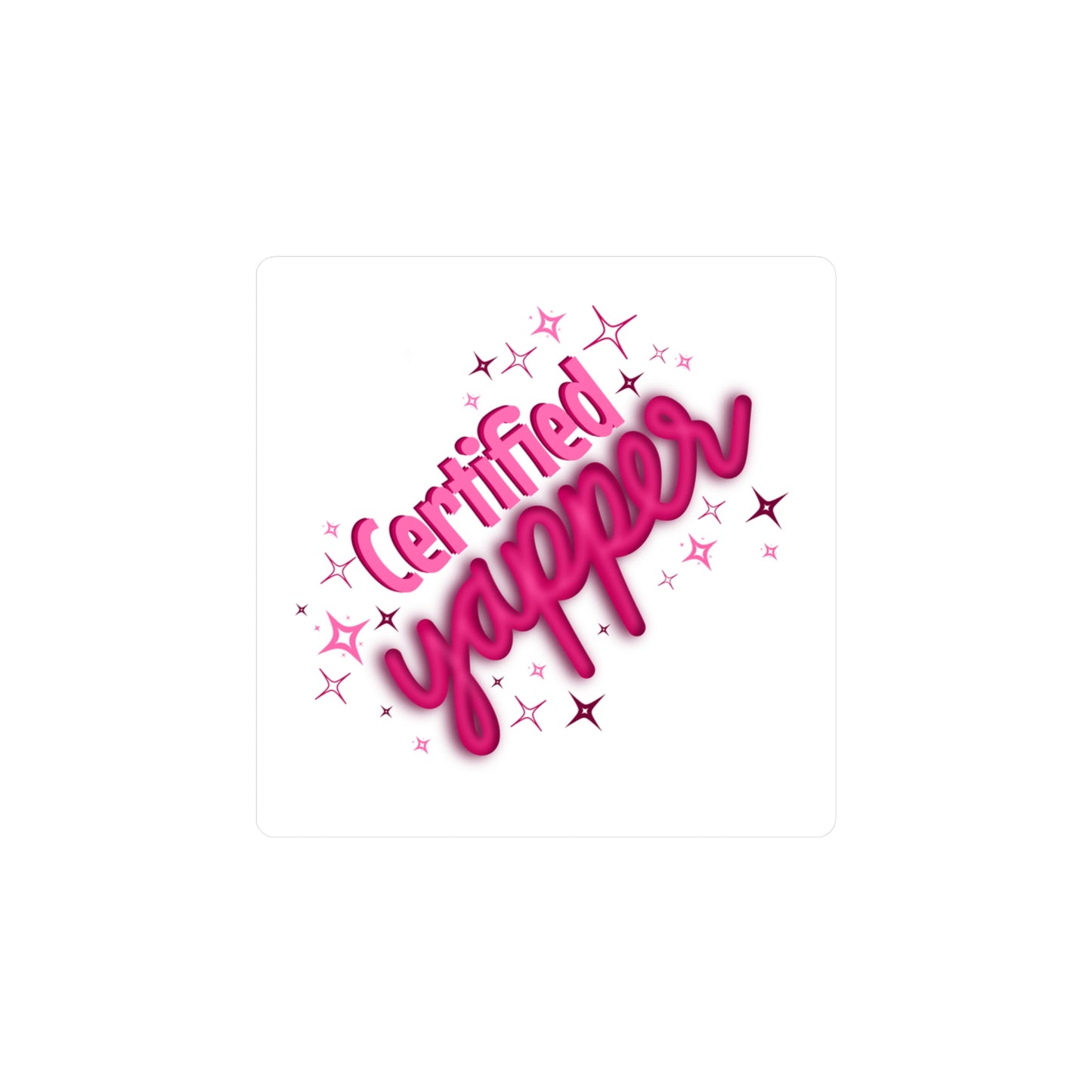 Certified Yapper Kiss-Cut Vinyl Decal