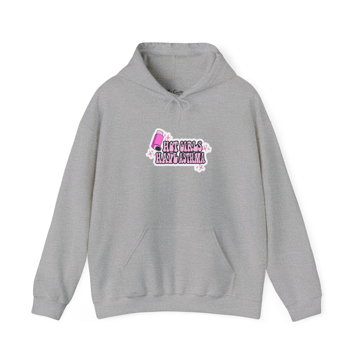 Hot Girls Have Asthma Hooded Sweatshirt