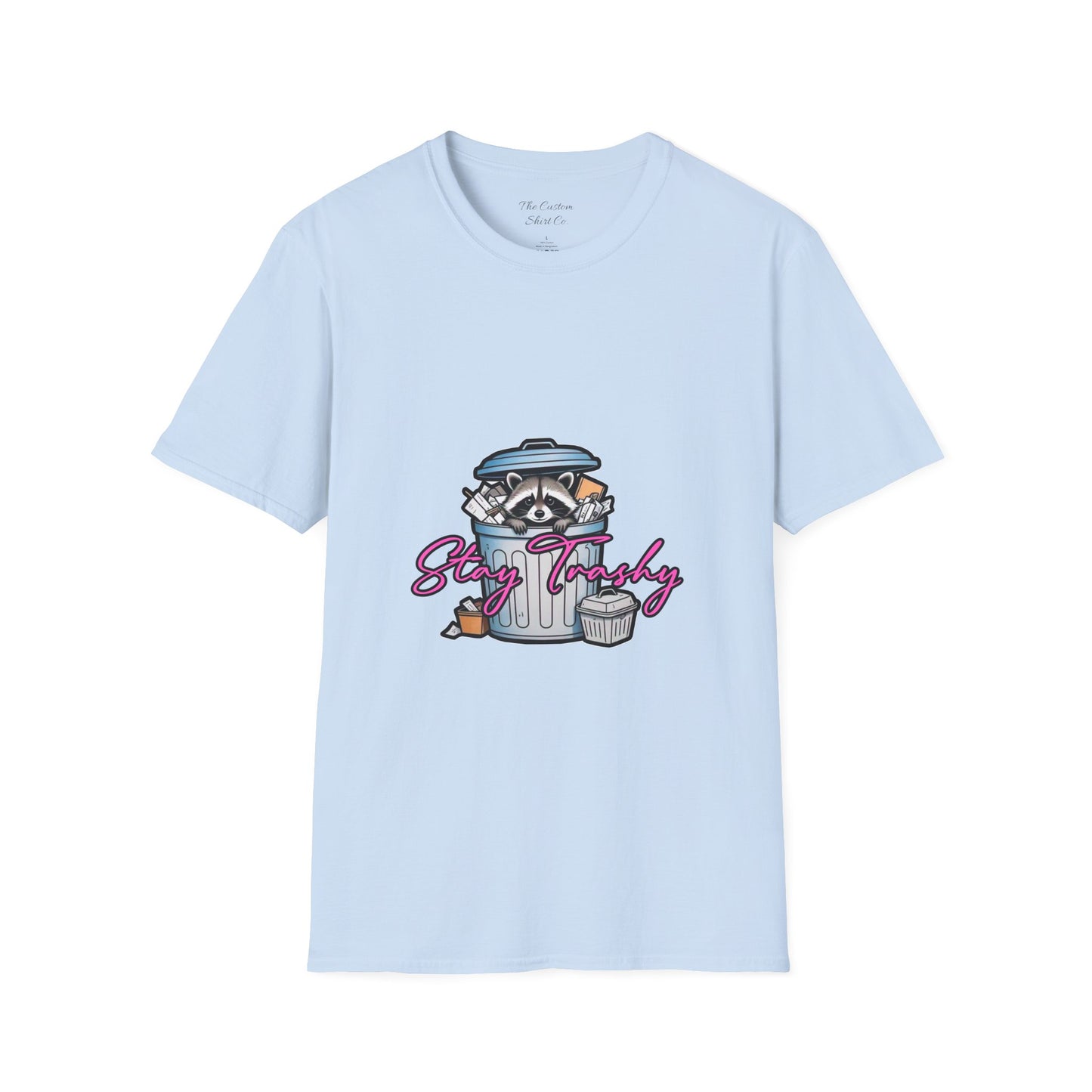 Stay Trashy T-Shirt - Cute Raccoon Design