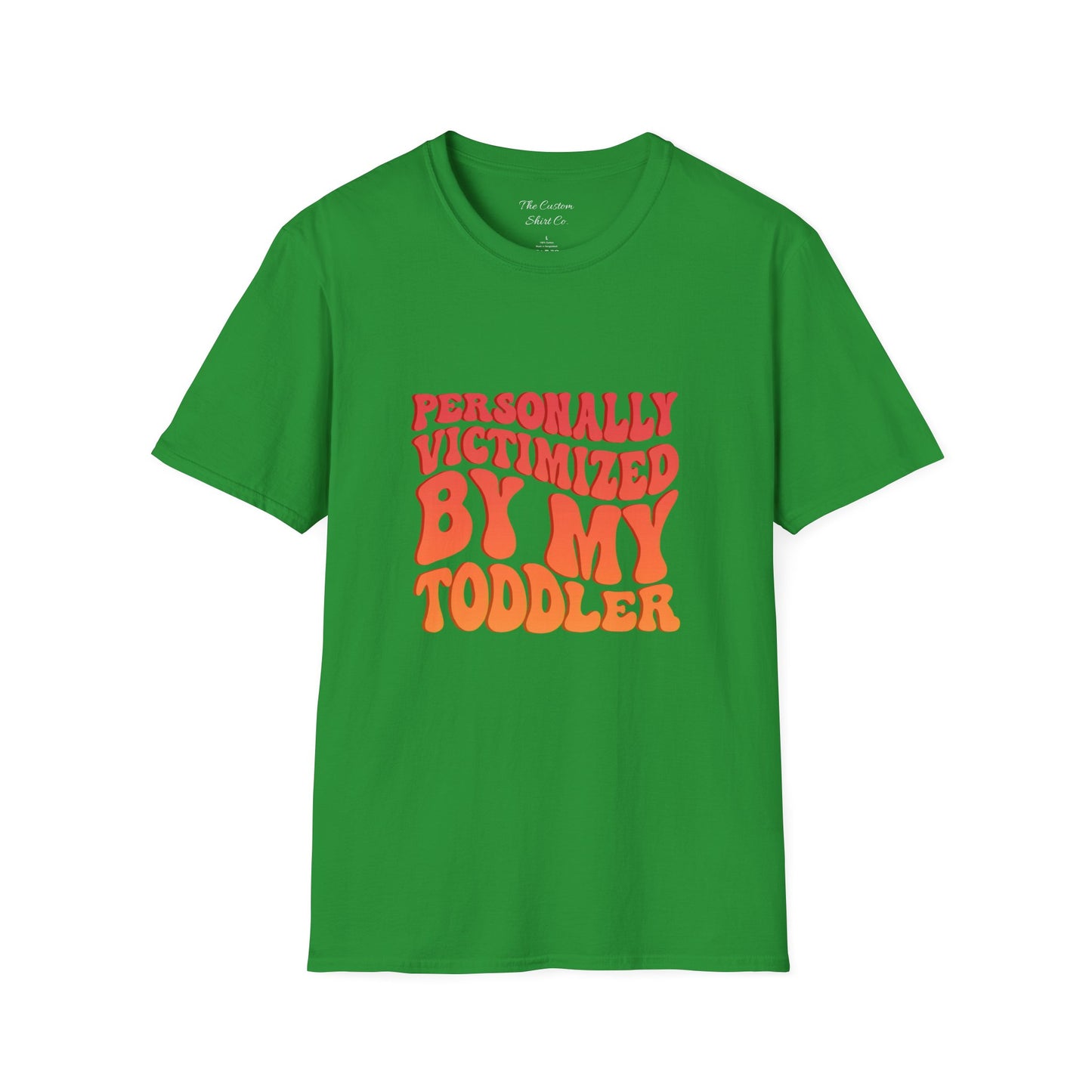 "Personally Victimized by My Toddler" - Funny Parent Shirt