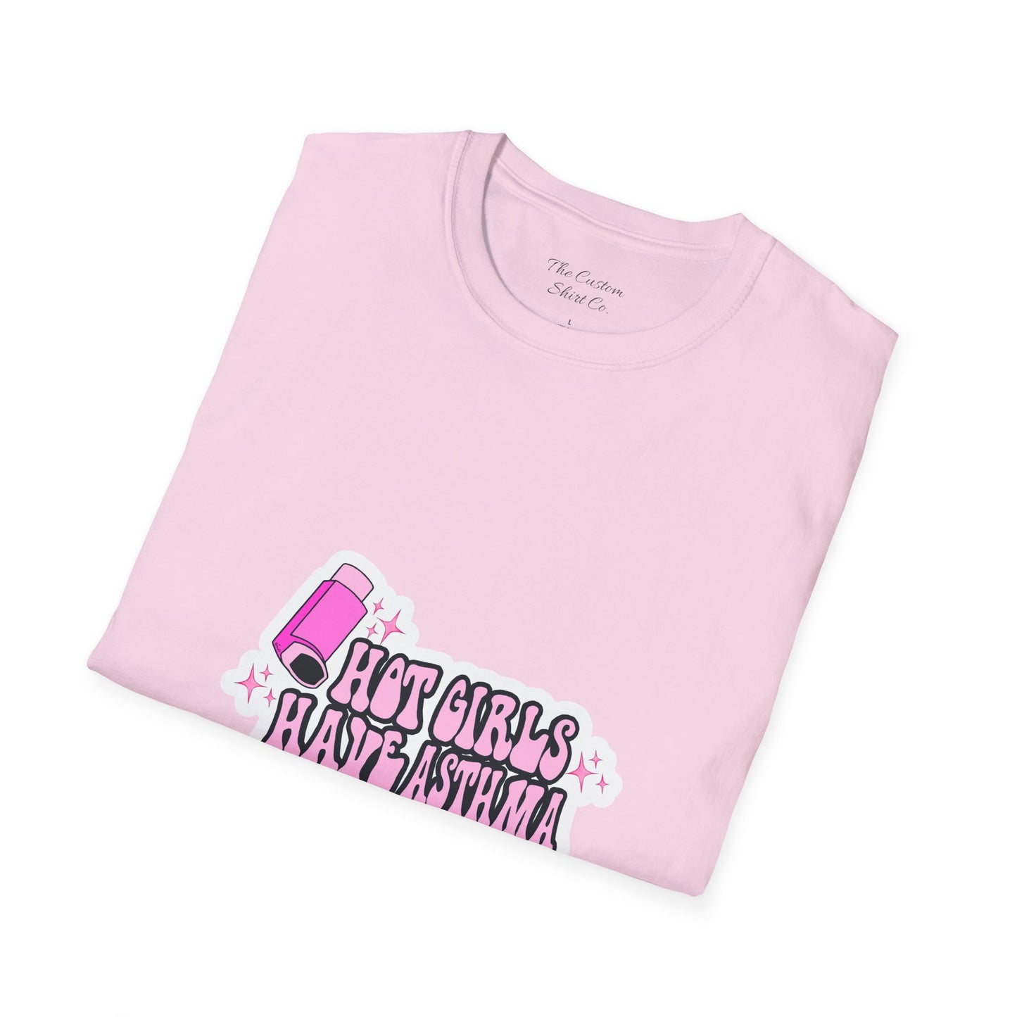 Hot Girls Have Asthma T-Shirt