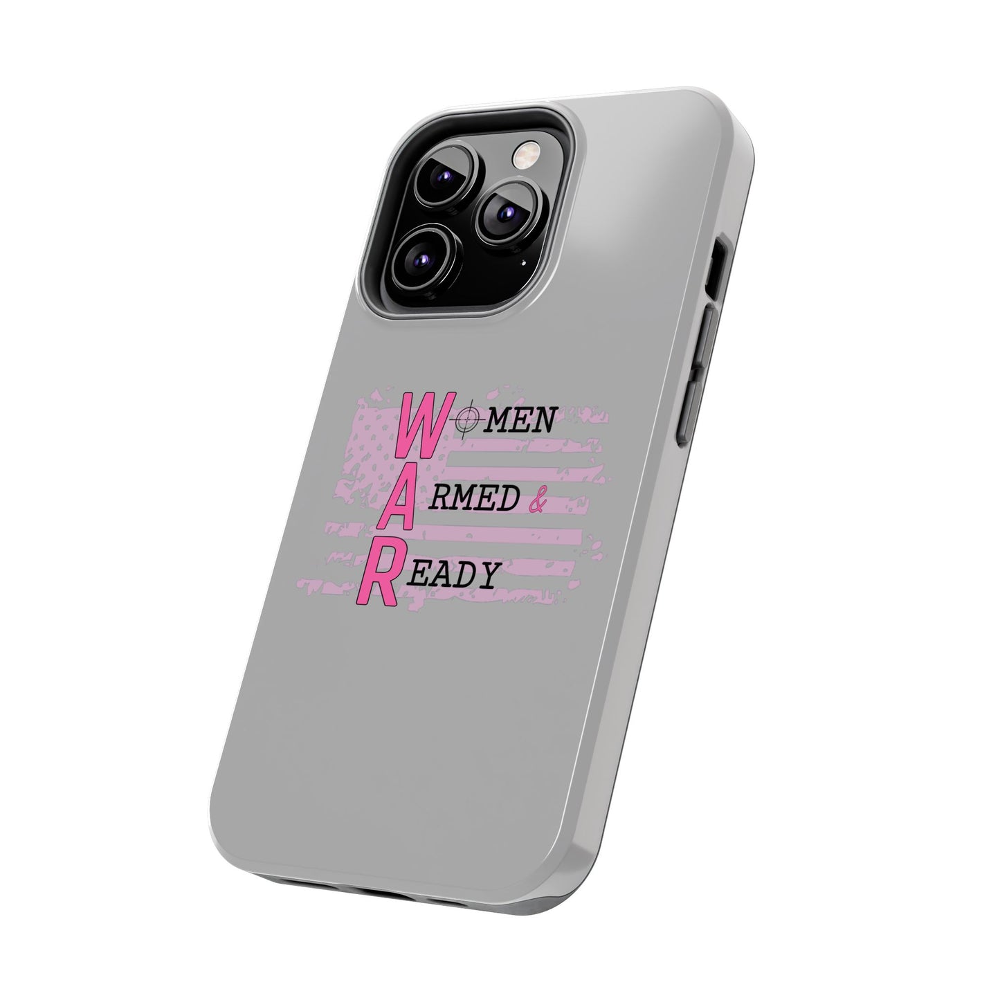 Women Armed & Ready Tough Phone Cases