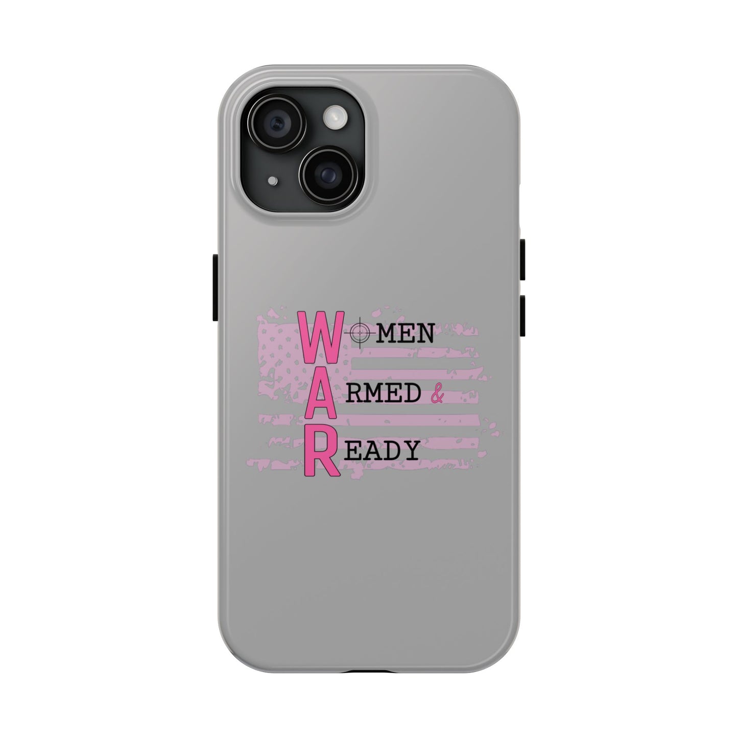 Women Armed & Ready Tough Phone Cases
