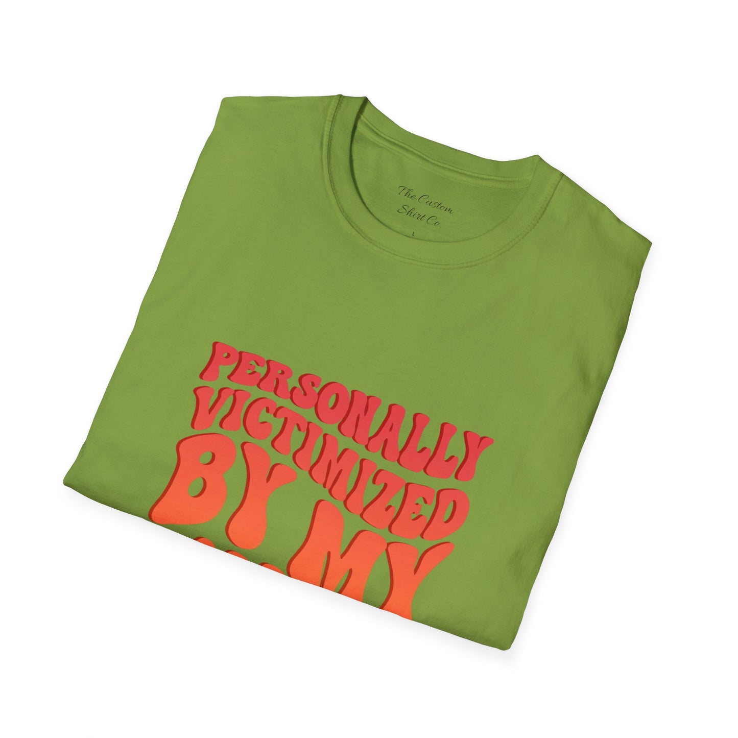 "Personally Victimized by My Toddler" - Funny Parent Shirt