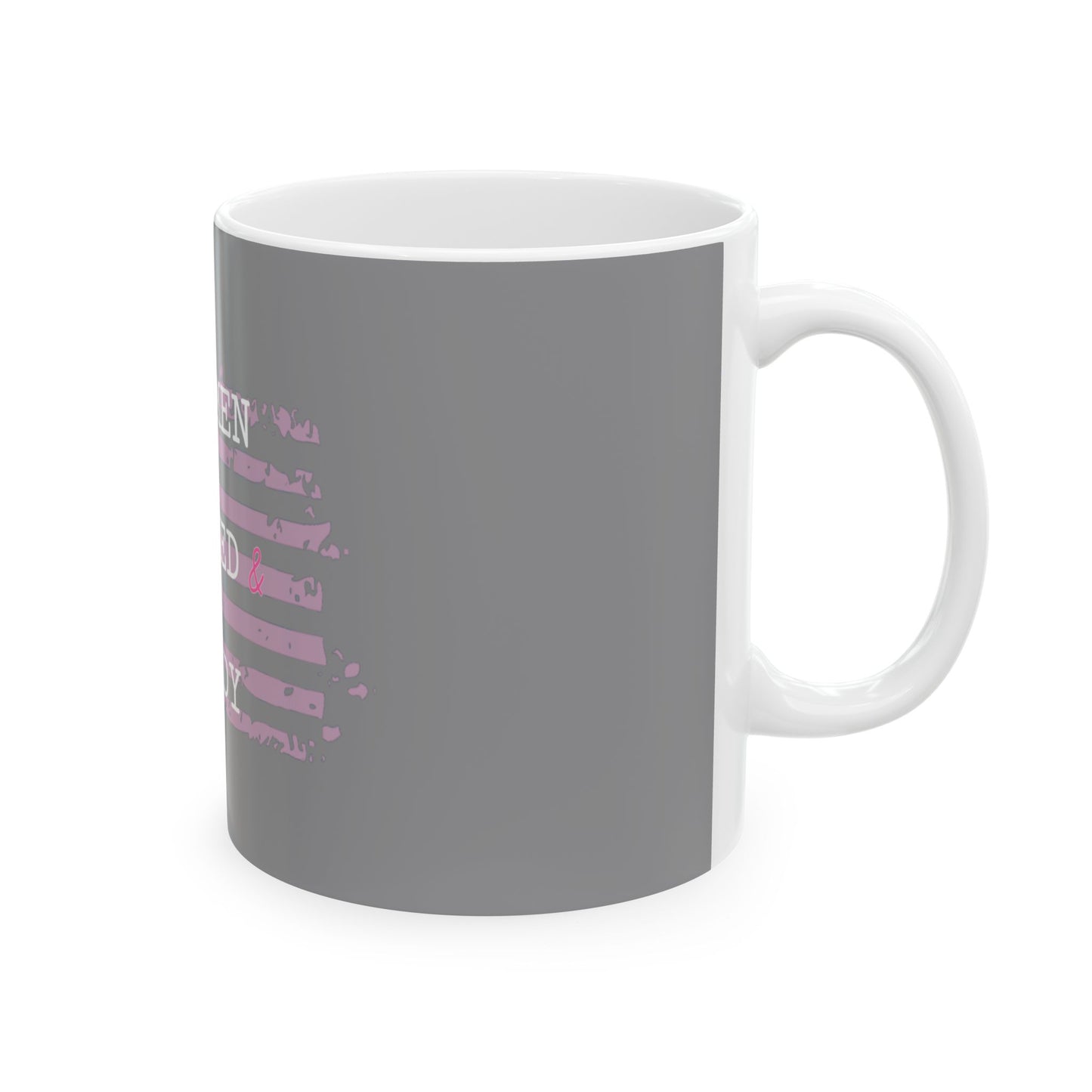 Women Armed & Ready Grey Ceramic Mug 11oz