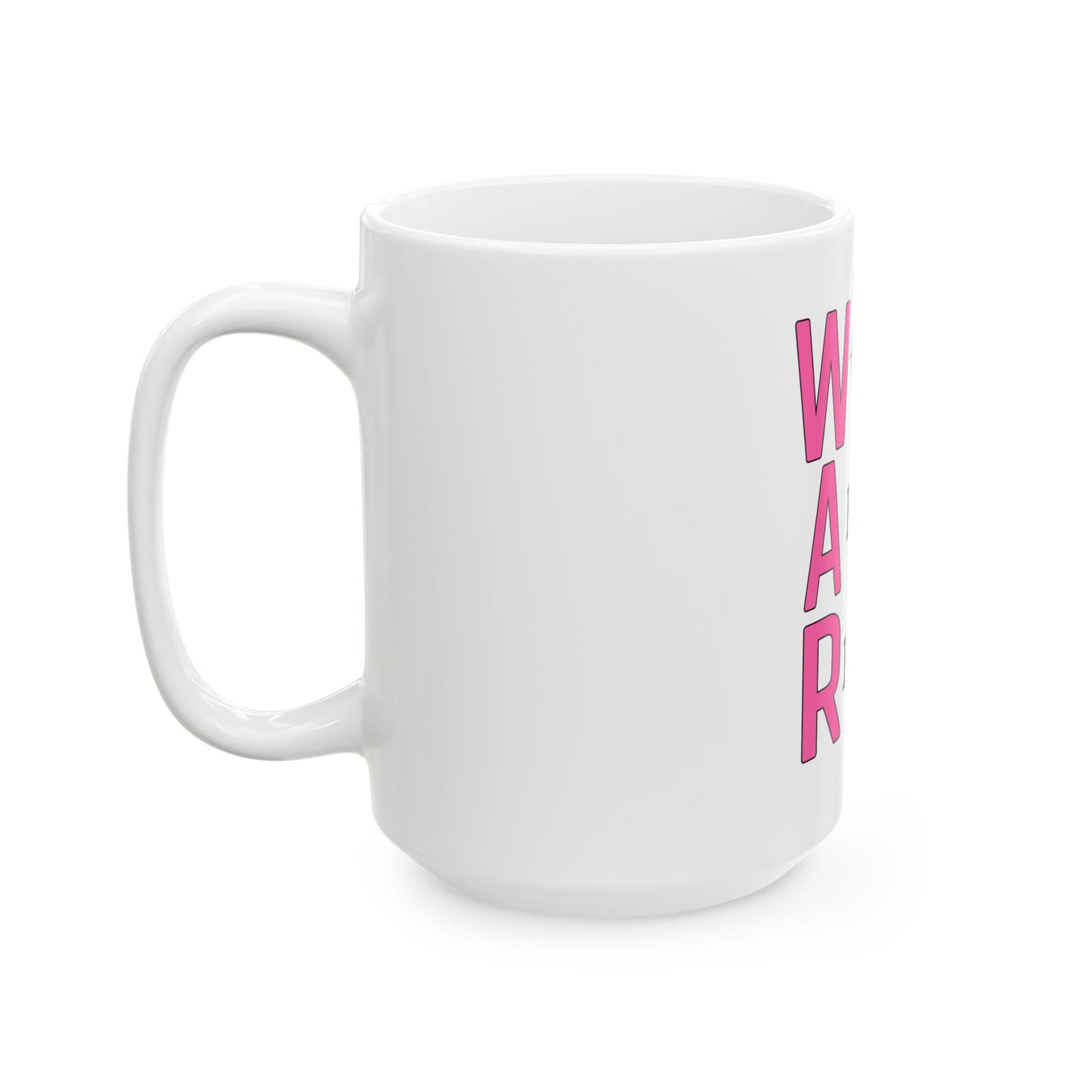 Women Armed & Ready Ceramic Mugs 11oz/15oz