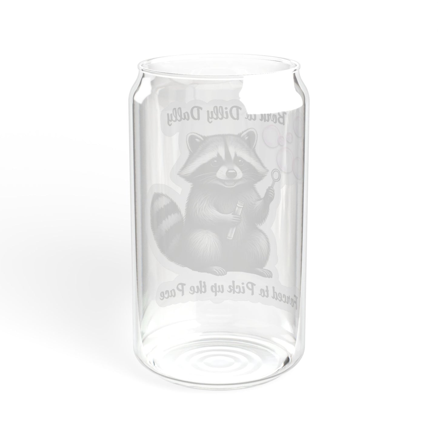 Born To Dilly Dally 16oz Sipper Glass