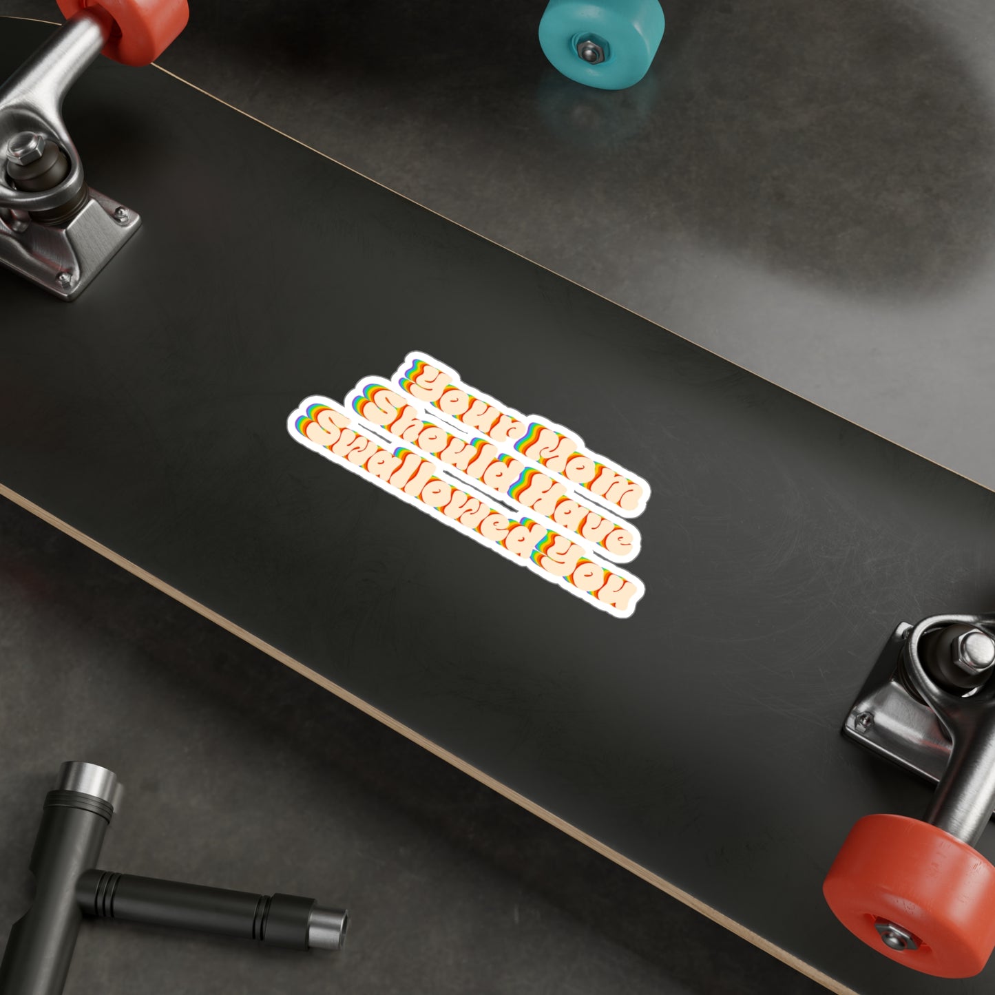 "Your Mom Should Have Swallowed" Kiss-cut Vinyl Decal