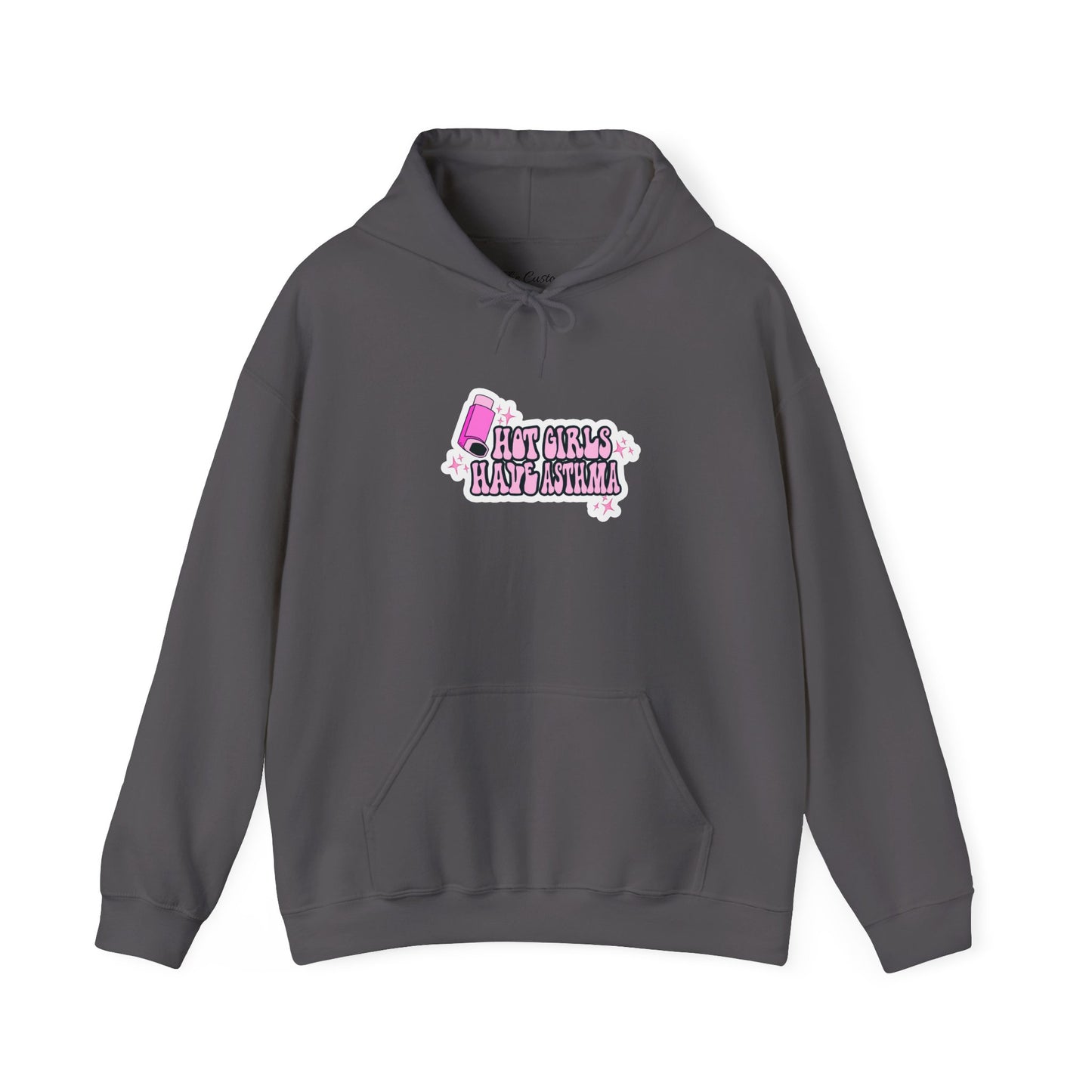 Hot Girls Have Asthma Hooded Sweatshirt