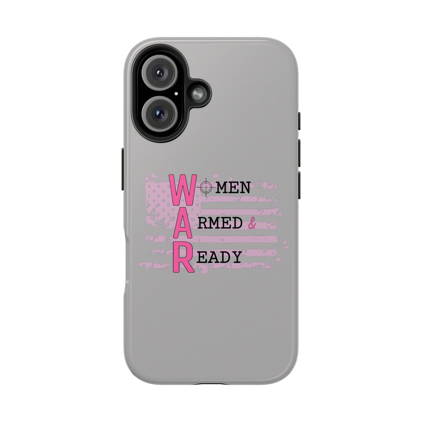 Women Armed & Ready Tough Phone Cases