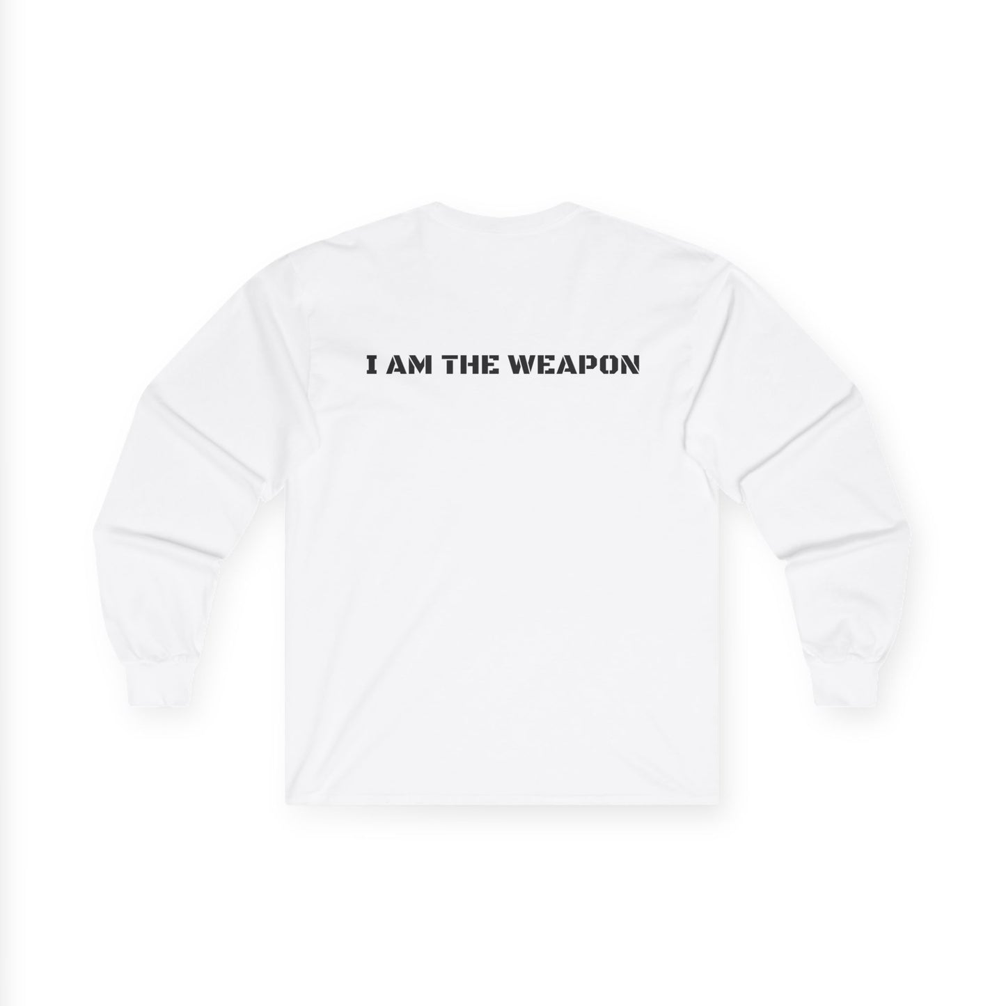 I Am The Weapon Long Sleeve Tee