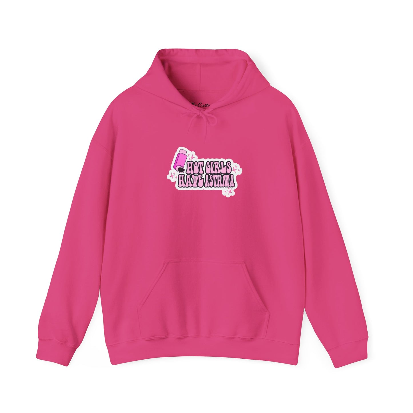 Hot Girls Have Asthma Hooded Sweatshirt