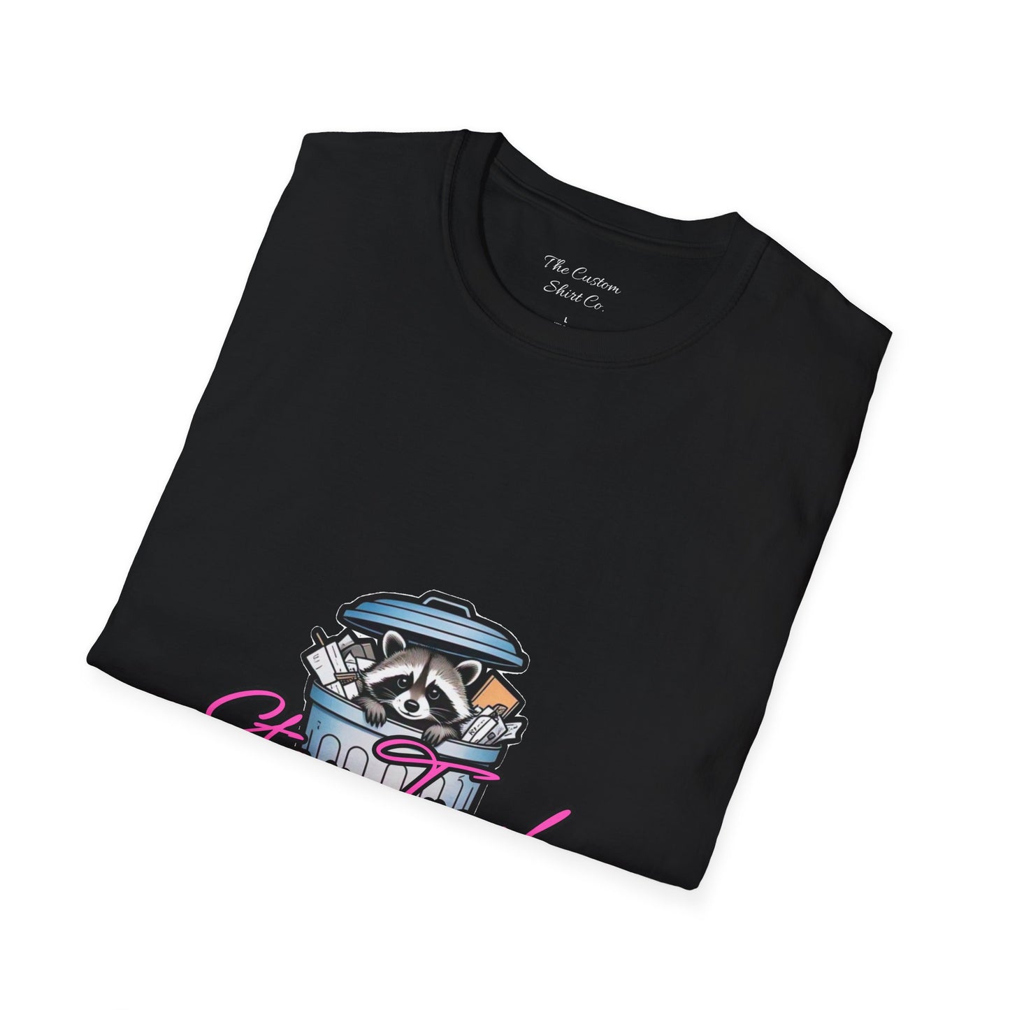 Stay Trashy T-Shirt - Cute Raccoon Design