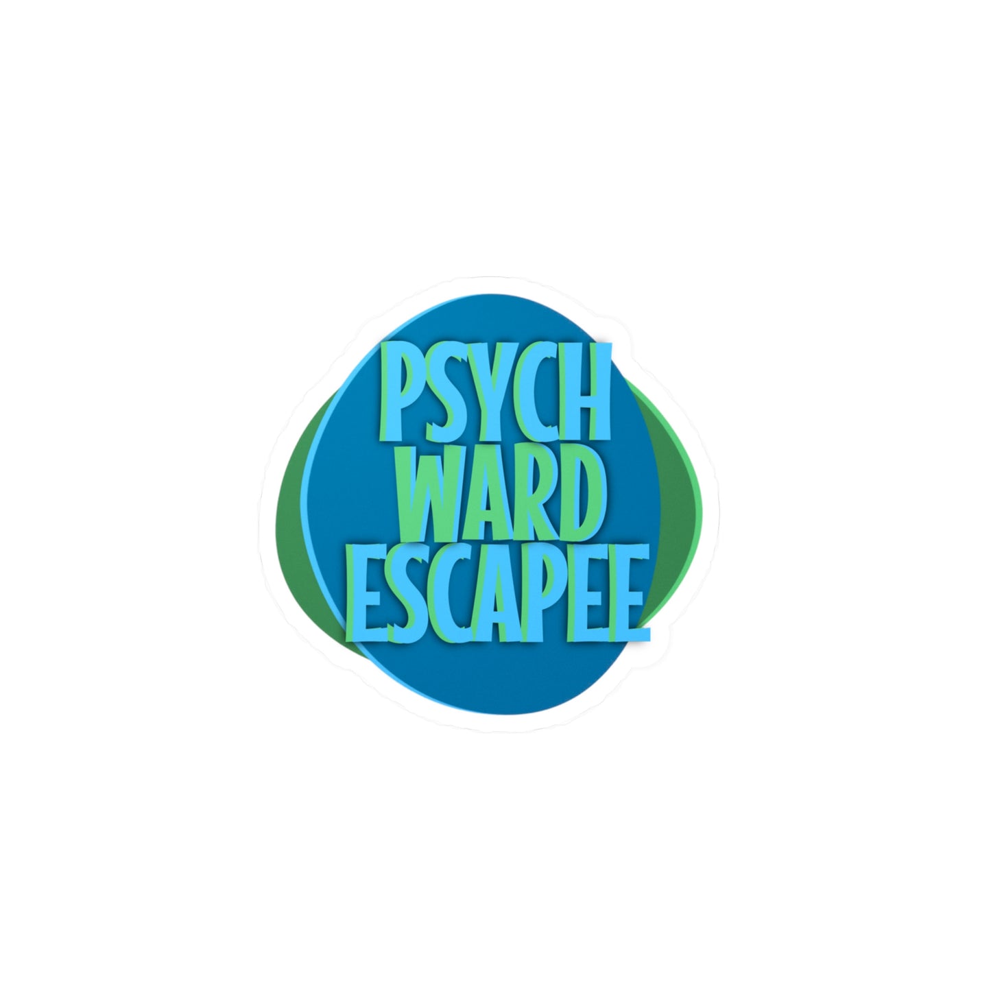 Psych Ward Escapee Kiss-Cut Vinyl Decal