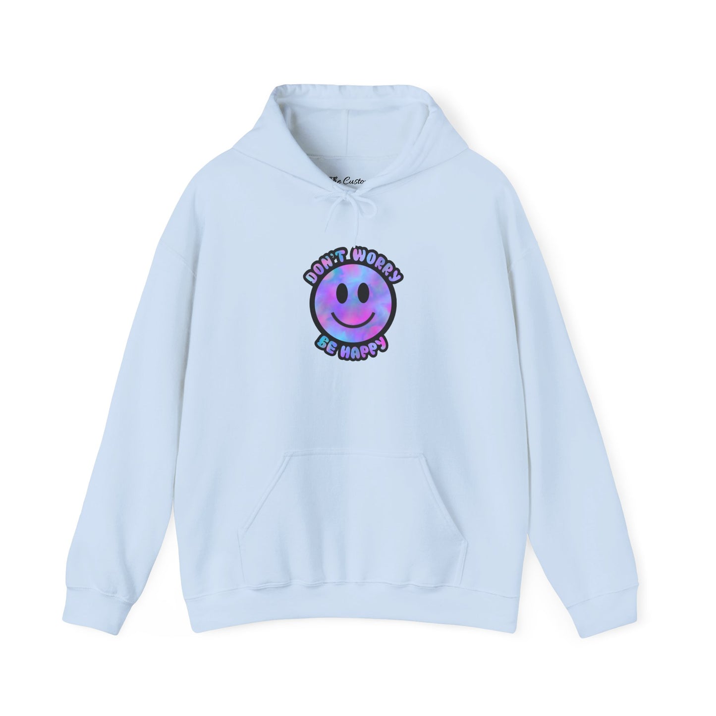 Don't Worry Be Happy Hooded Sweatshirt