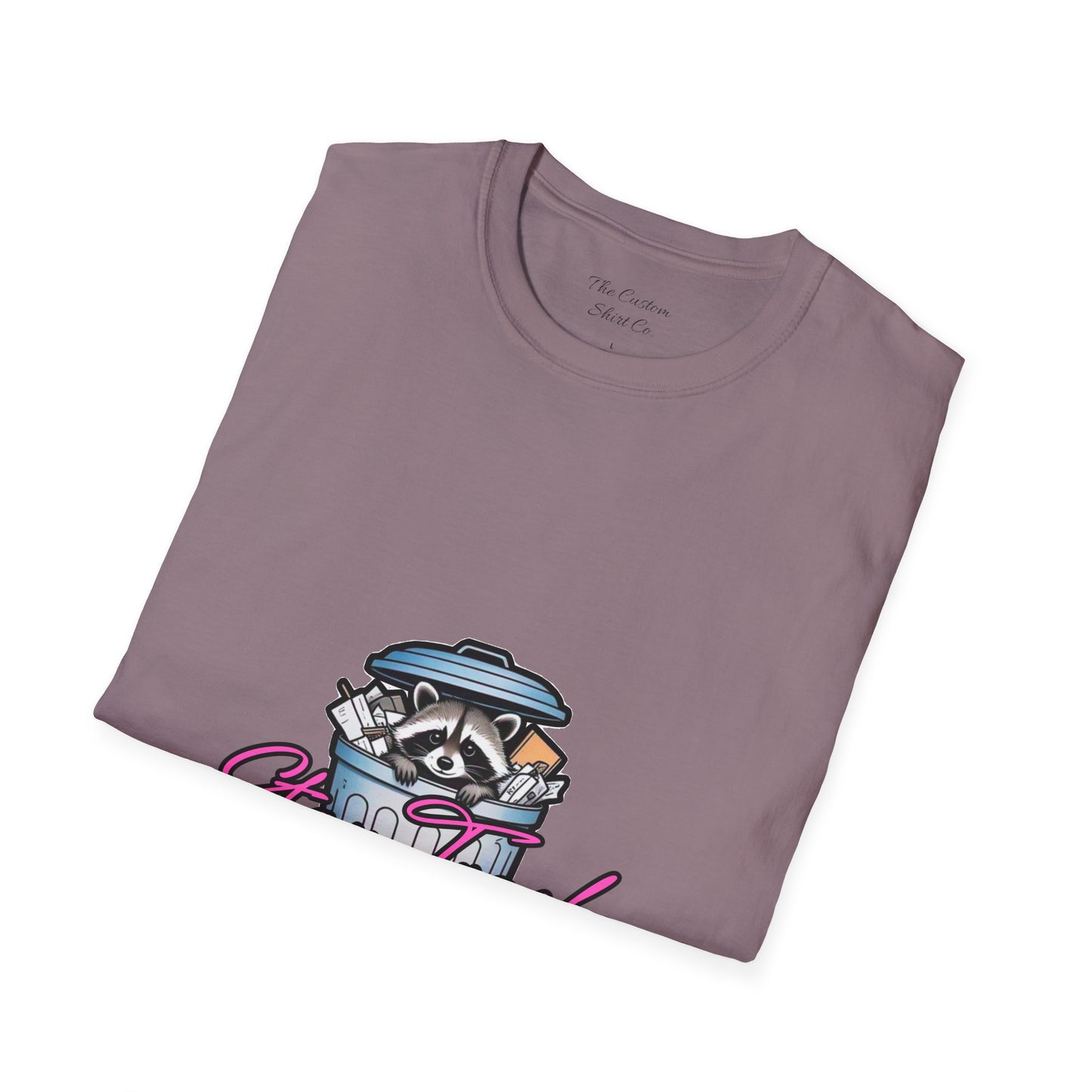 Stay Trashy T-Shirt - Cute Raccoon Design
