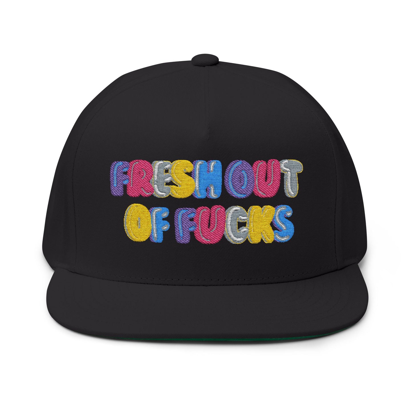 Embroidered Flat Bill Cap - Fresh Out of F*cks