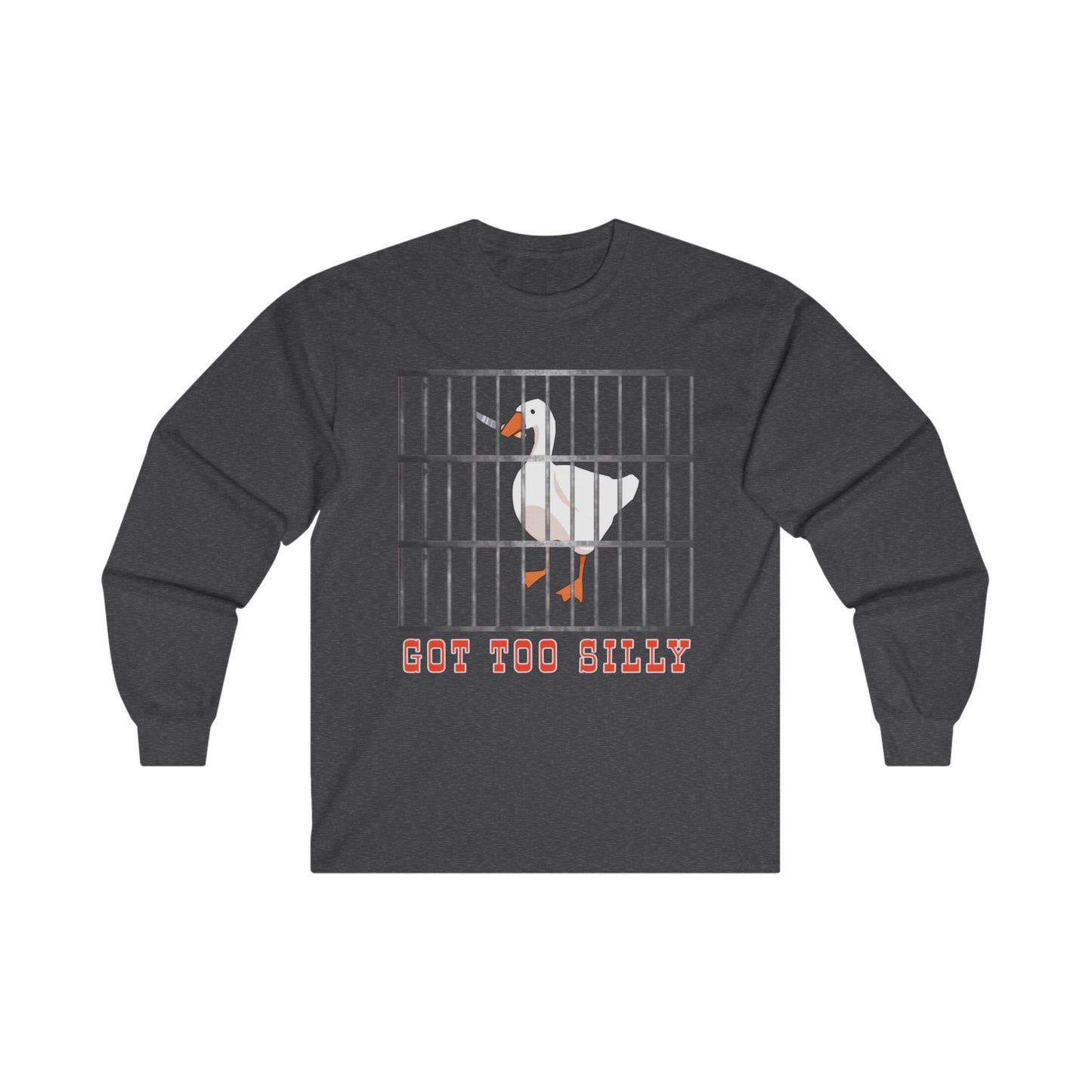 Got Too Silly Long Sleeve Tee