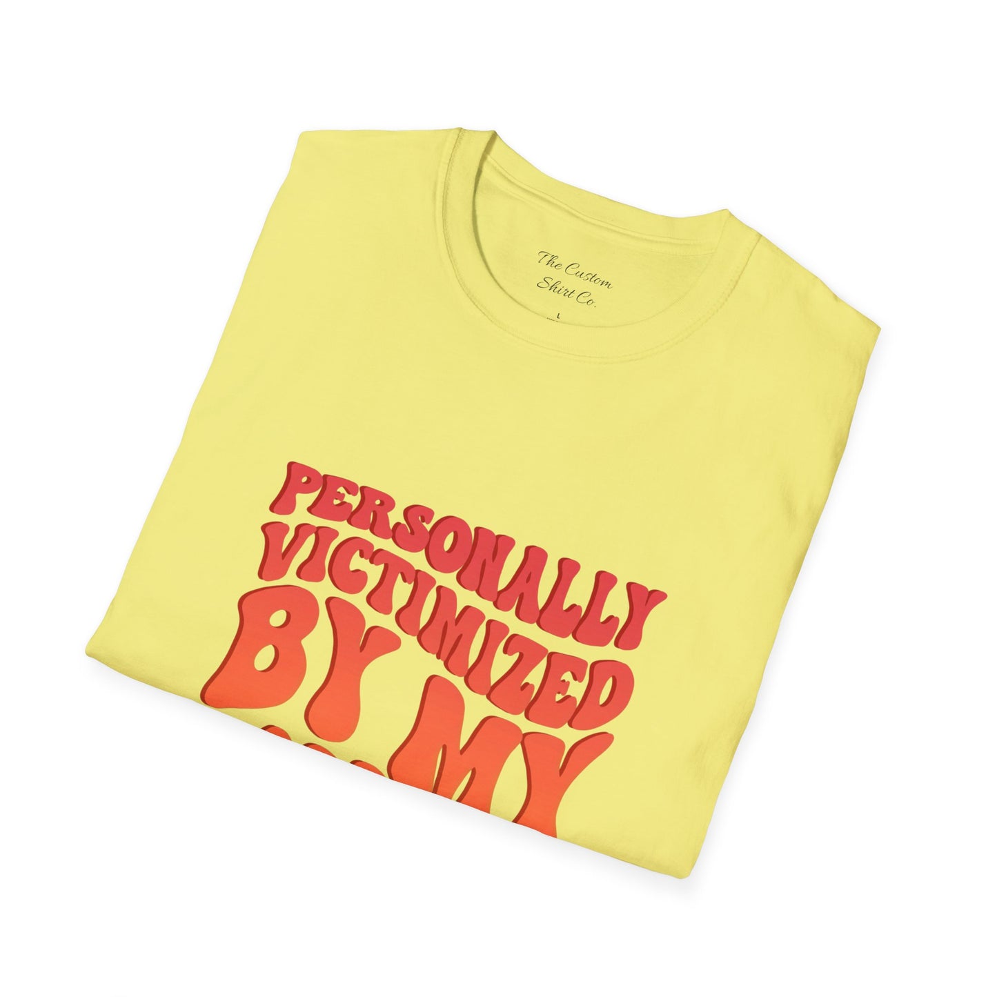 "Personally Victimized by My Toddler" - Funny Parent Shirt