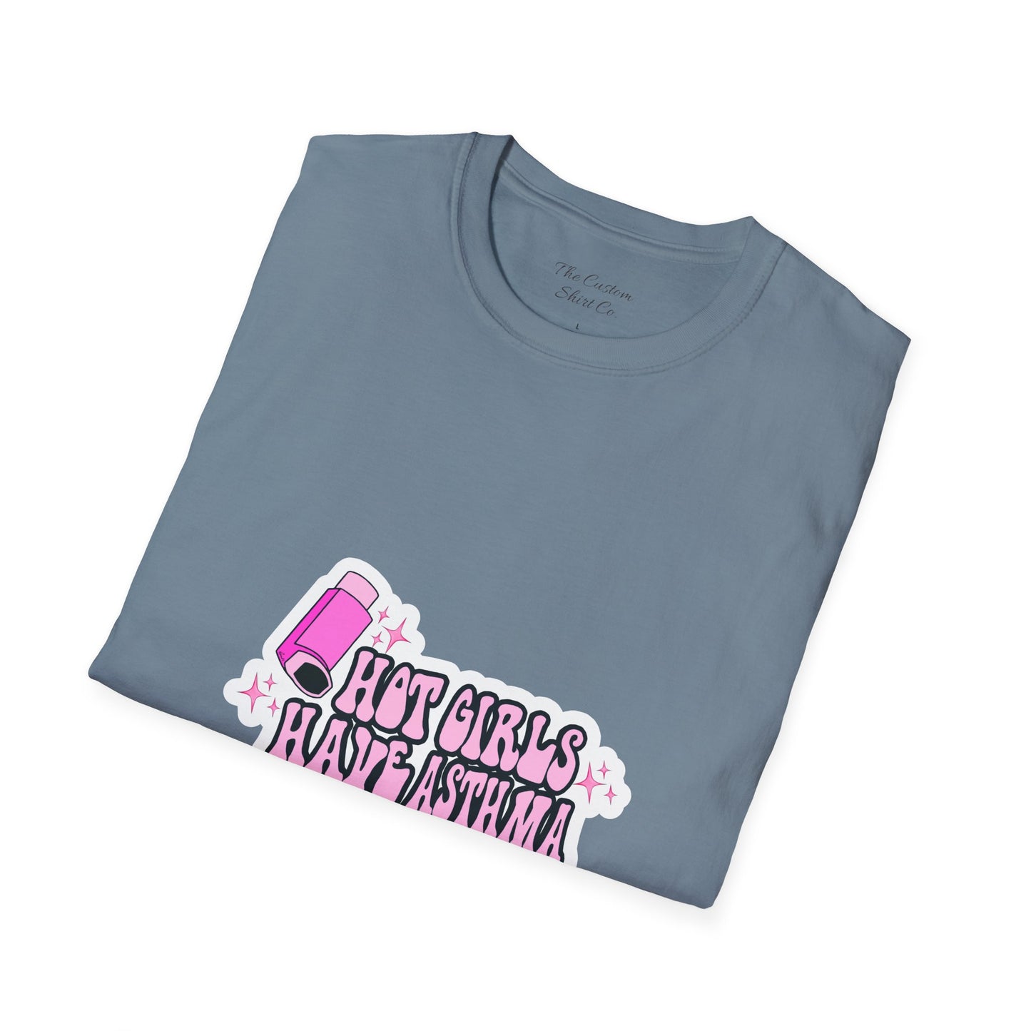 Hot Girls Have Asthma T-Shirt