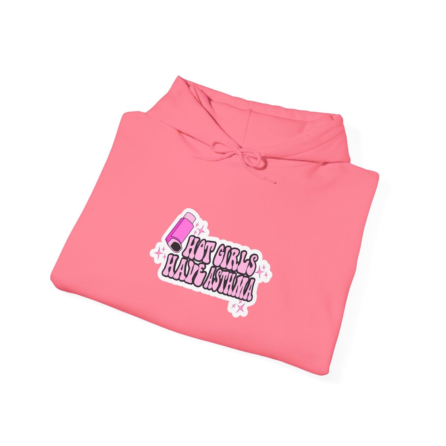 Hot Girls Have Asthma Hooded Sweatshirt