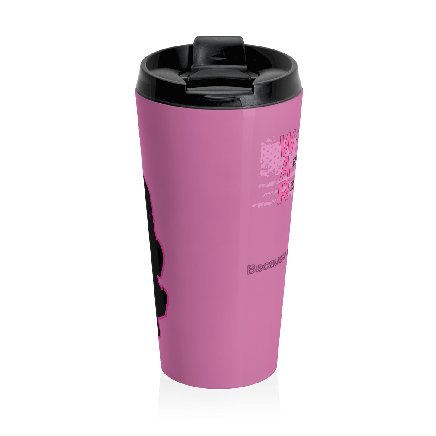 Women Armed & Ready Pink 15oz Stainless Steel Travel Mug