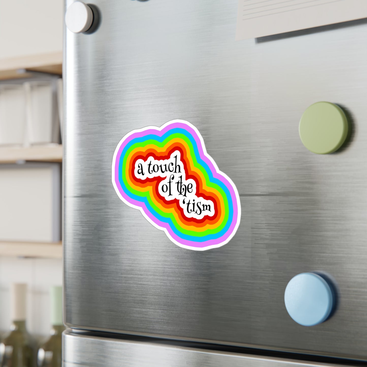A Touch Of The 'Tism Colorful Kiss-Cut Vinyl Decals