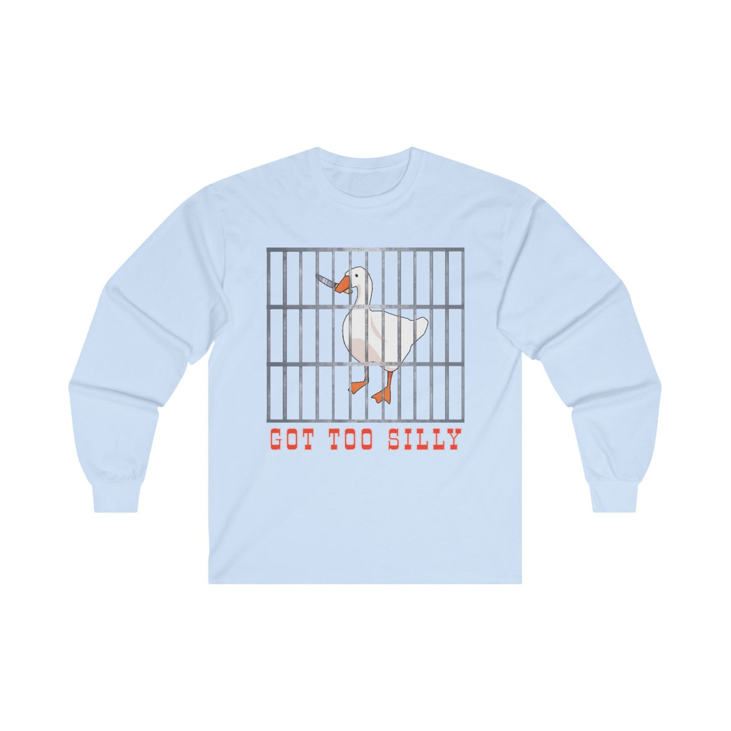 Got Too Silly Long Sleeve Tee