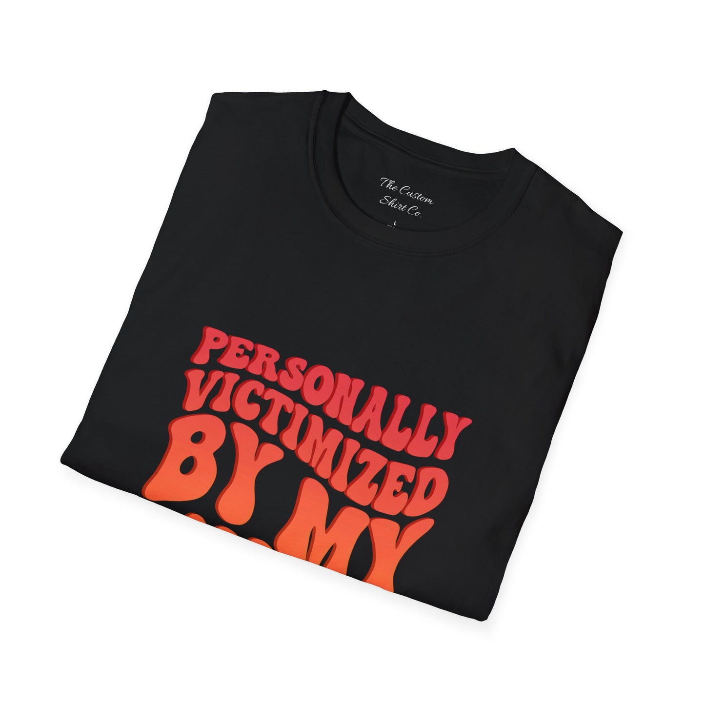 "Personally Victimized by My Toddler" - Funny Parent Shirt