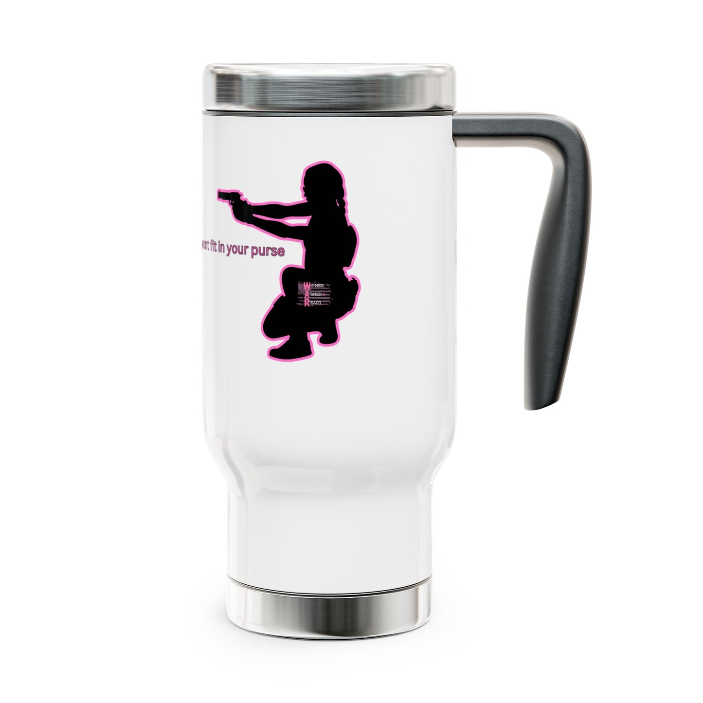Women Armed & Ready 14oz Stainless Steel Travel Mug with Handle