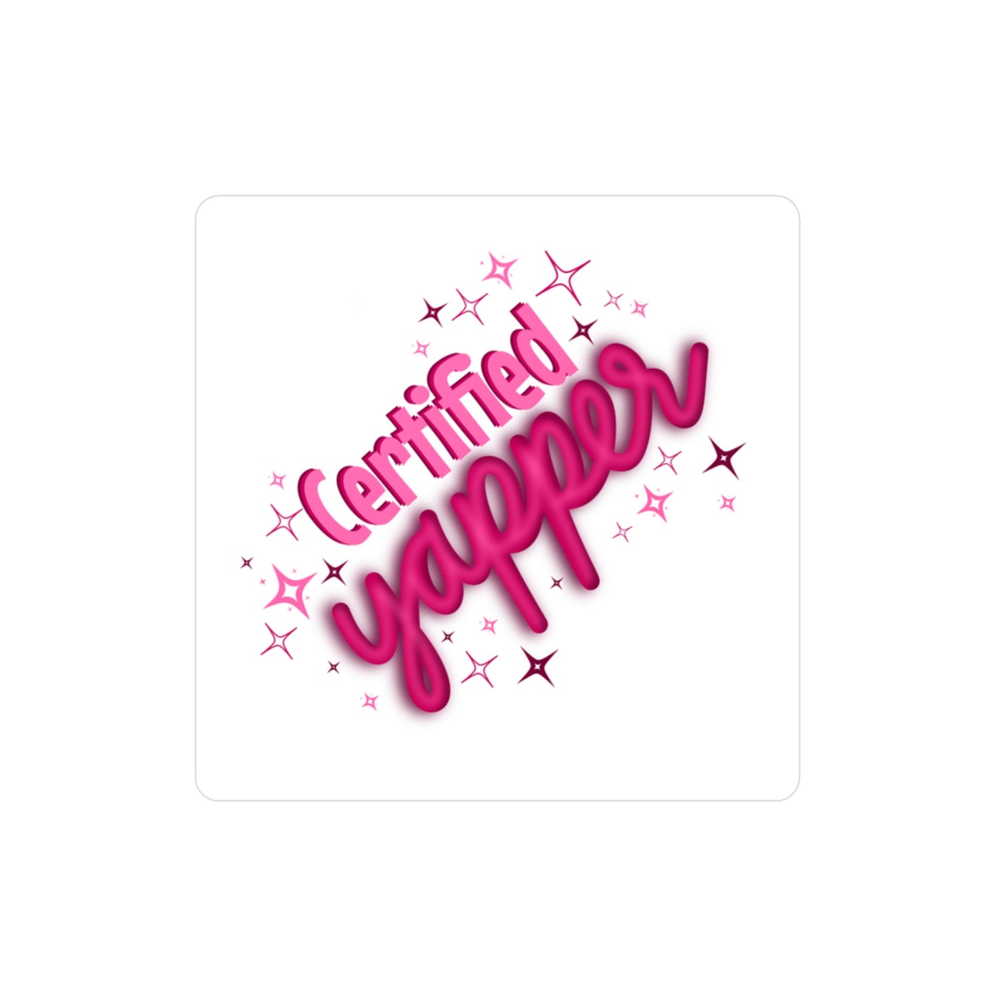 Certified Yapper Kiss-Cut Vinyl Decal