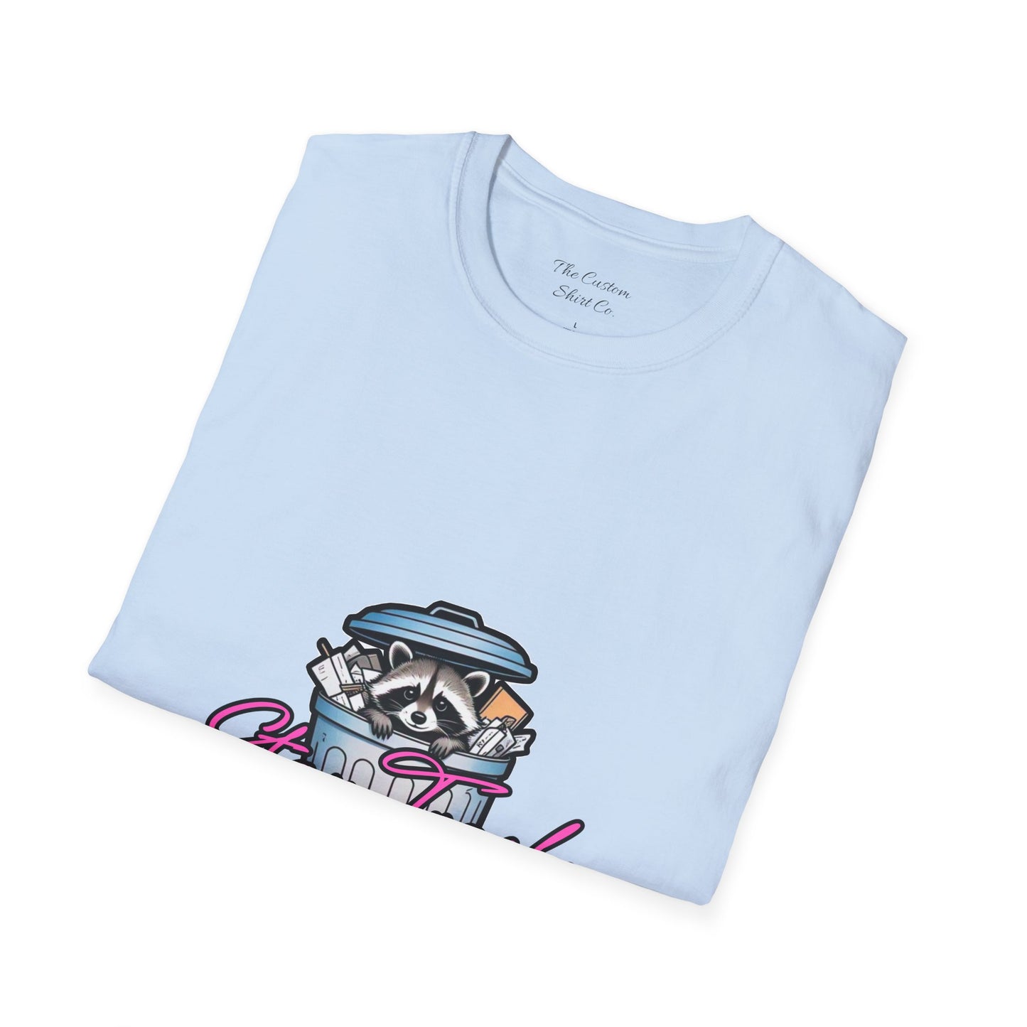 Stay Trashy T-Shirt - Cute Raccoon Design