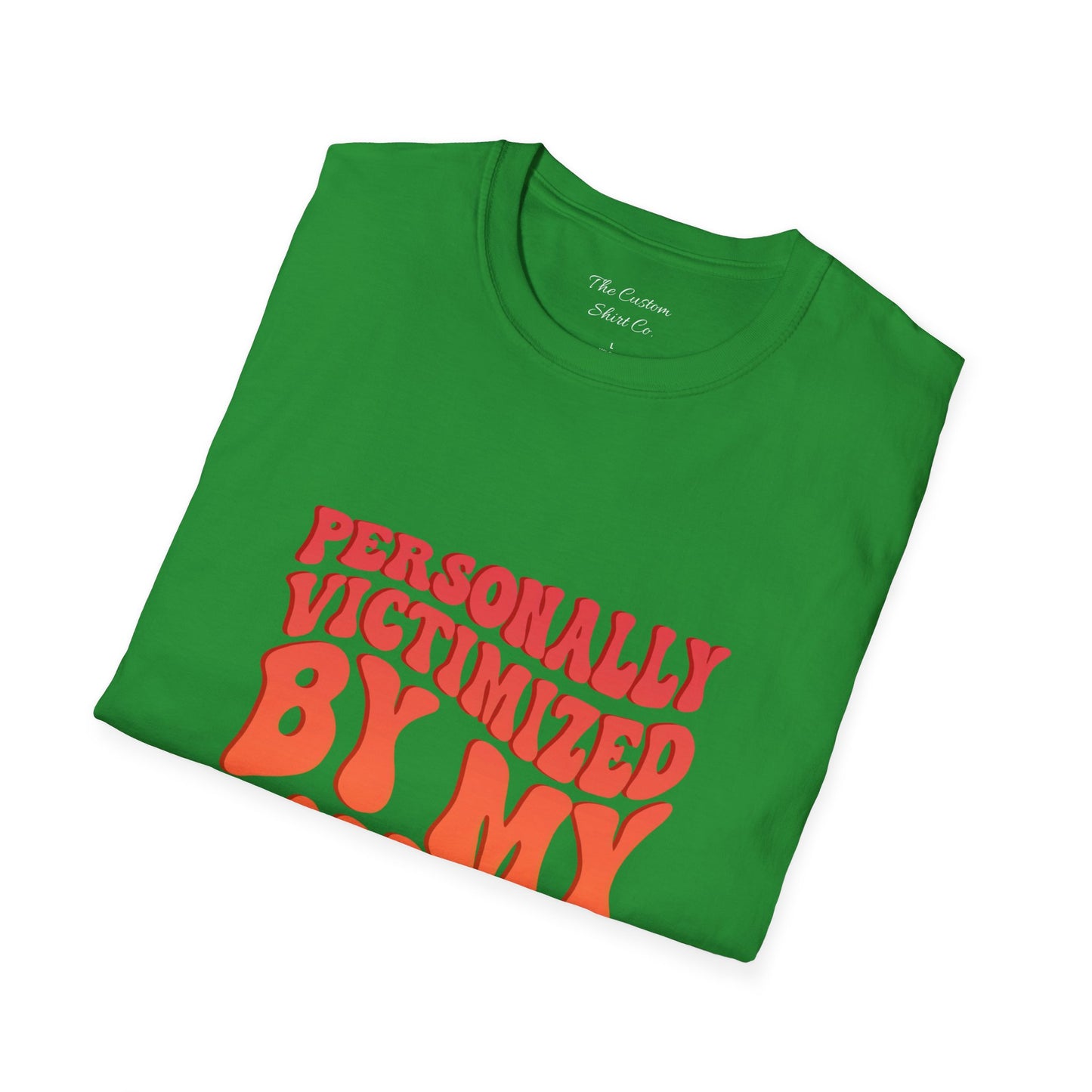 "Personally Victimized by My Toddler" - Funny Parent Shirt