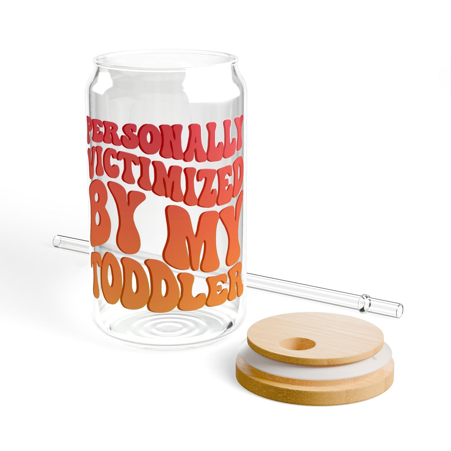 'Personally Victimized By My Toddler' Funny Sipper Glass | 16oz