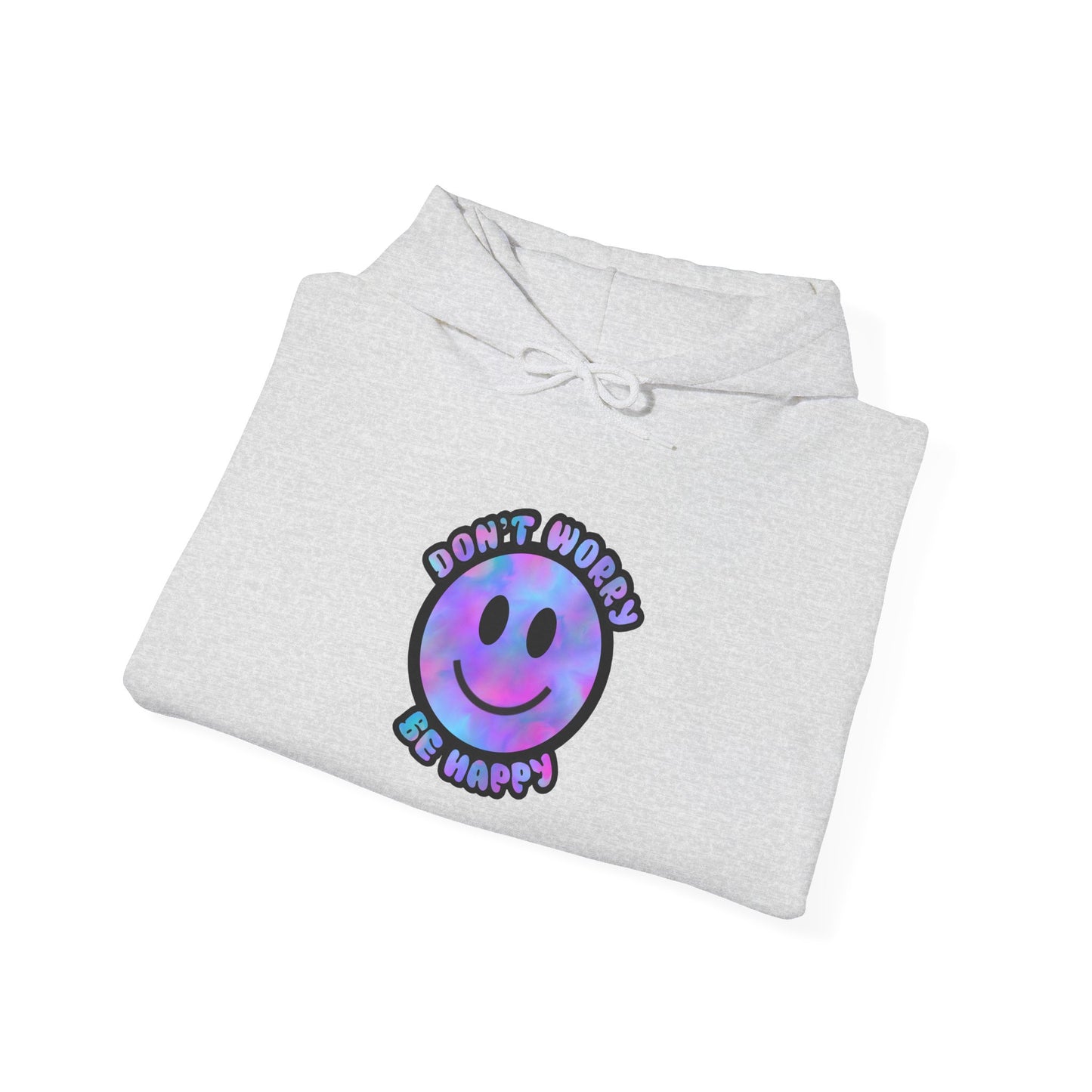 Don't Worry Be Happy Hooded Sweatshirt
